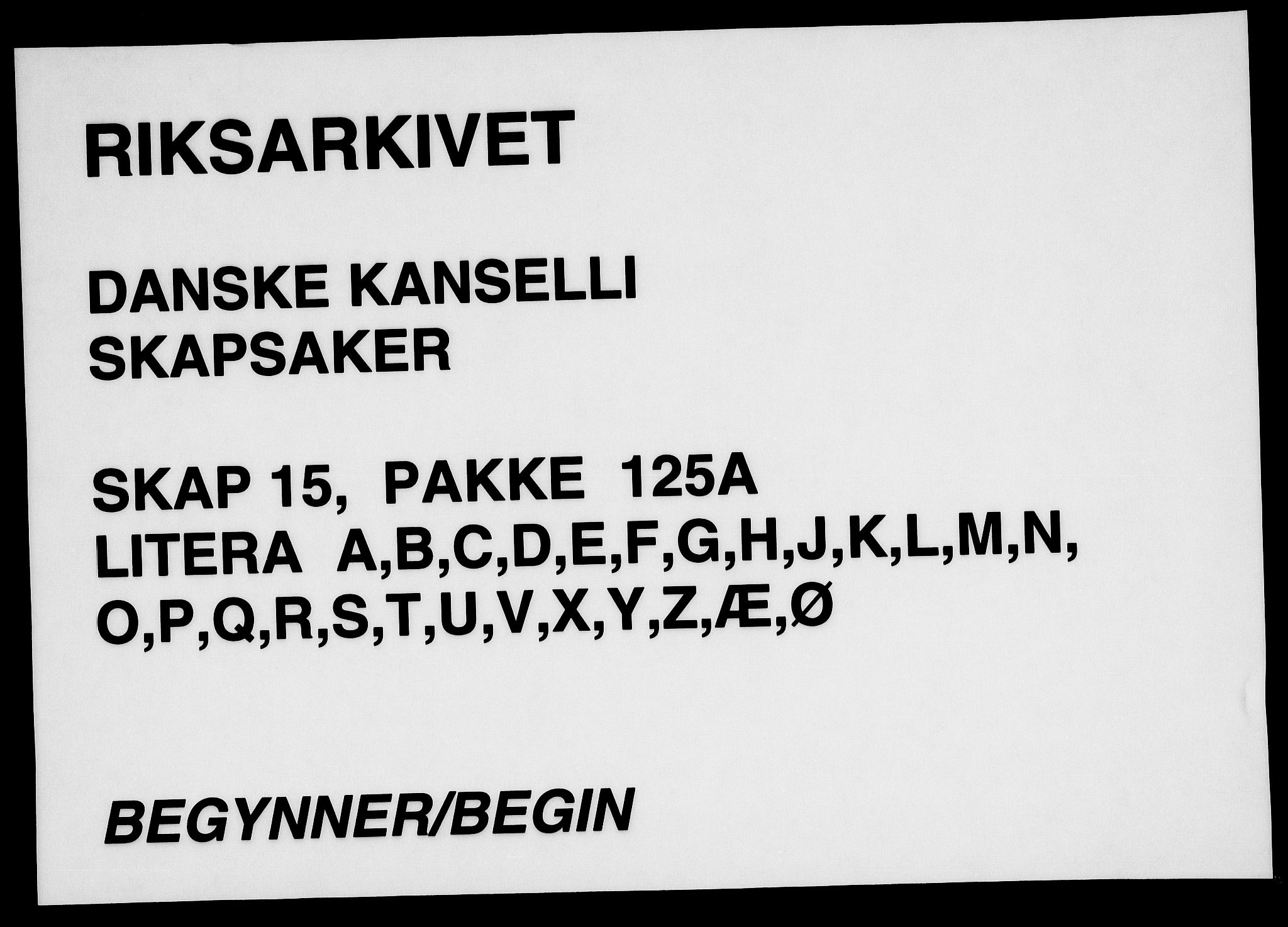 Danske Kanselli, Skapsaker, RA/EA-4061/F/L0078: Skap 15, pakke 125A, 1591-1706, p. 1