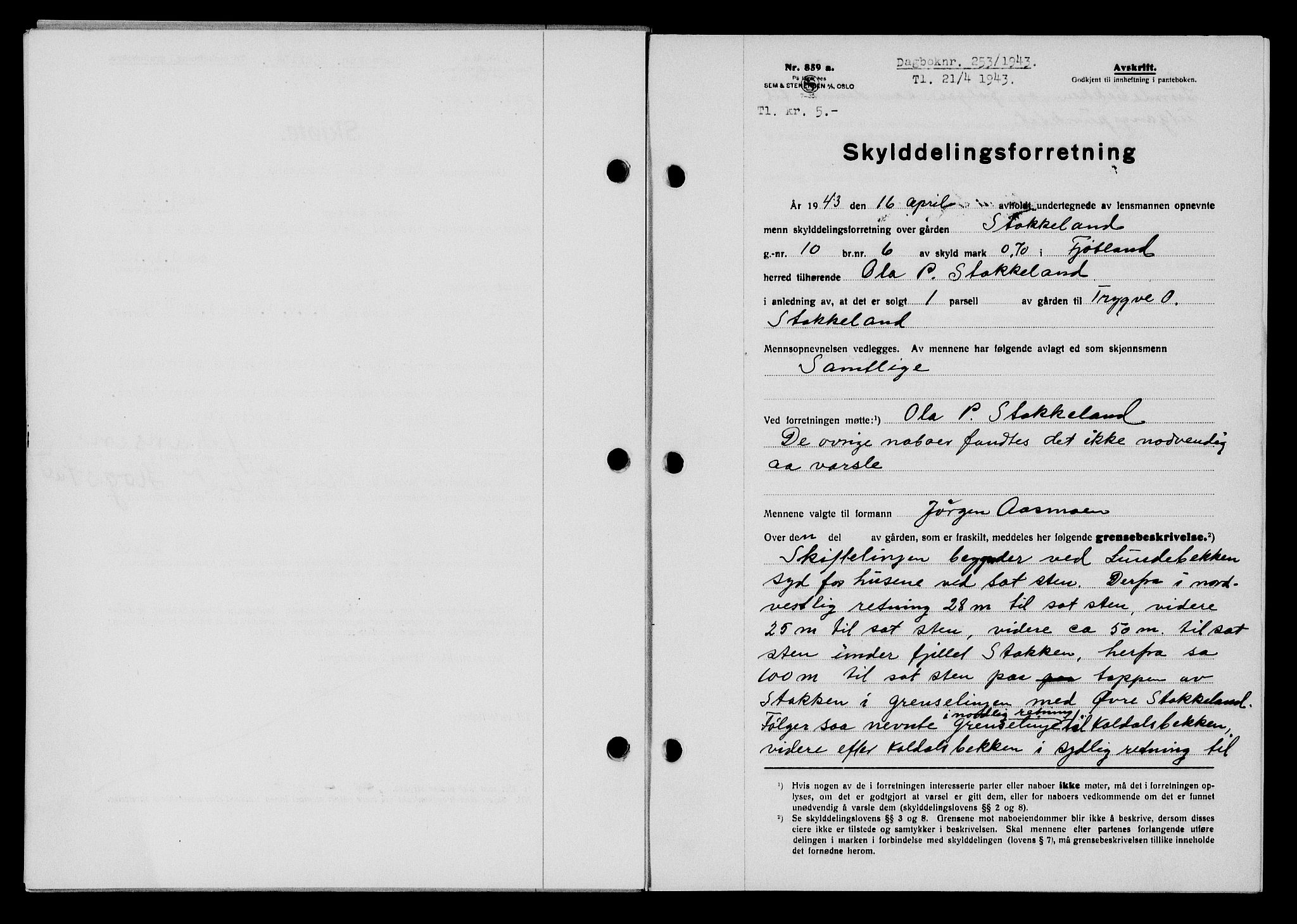 Flekkefjord sorenskriveri, SAK/1221-0001/G/Gb/Gba/L0058: Mortgage book no. A-6, 1942-1944, Diary no: : 253/1943