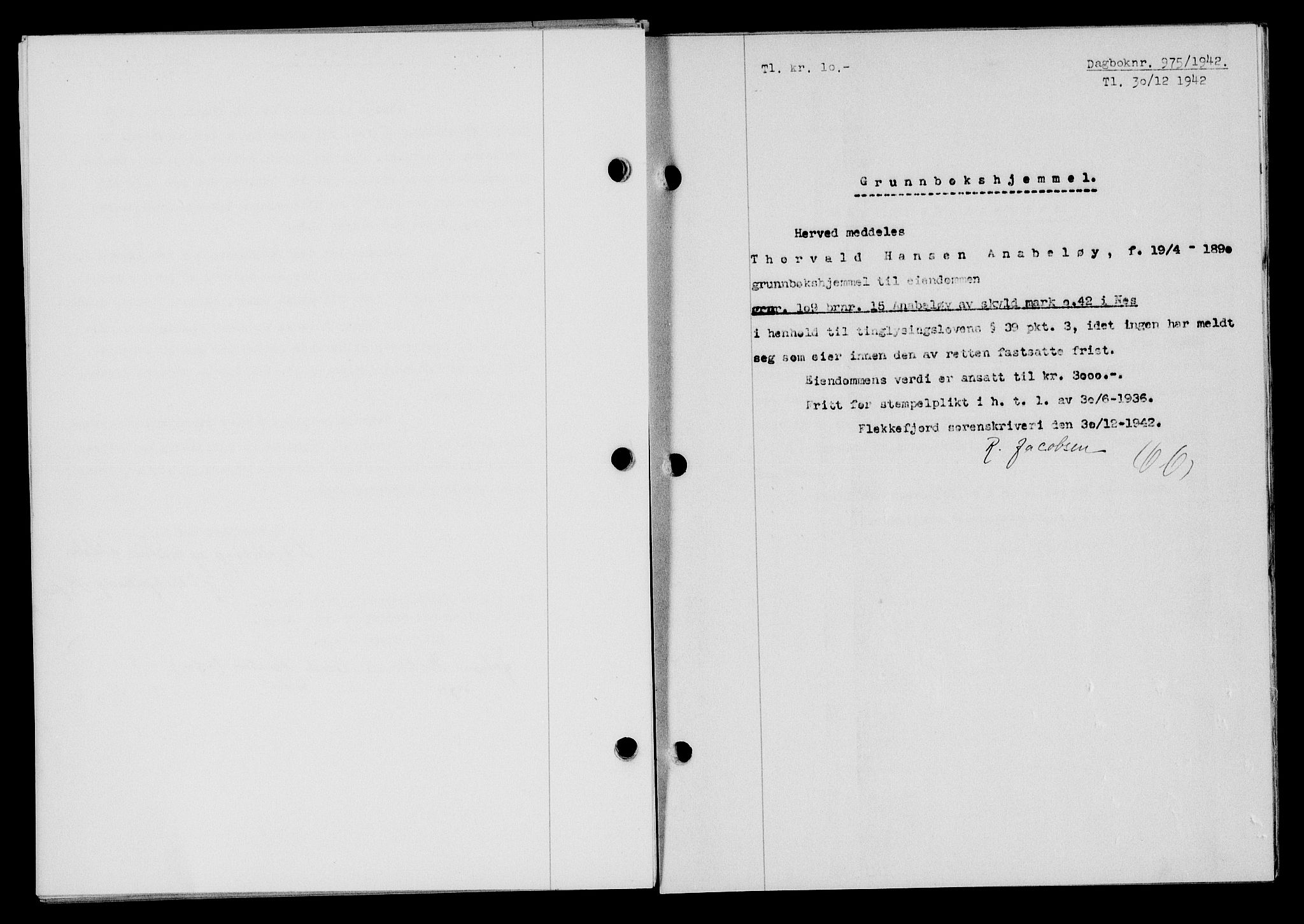 Flekkefjord sorenskriveri, SAK/1221-0001/G/Gb/Gba/L0058: Mortgage book no. A-6, 1942-1944, Diary no: : 975/1942