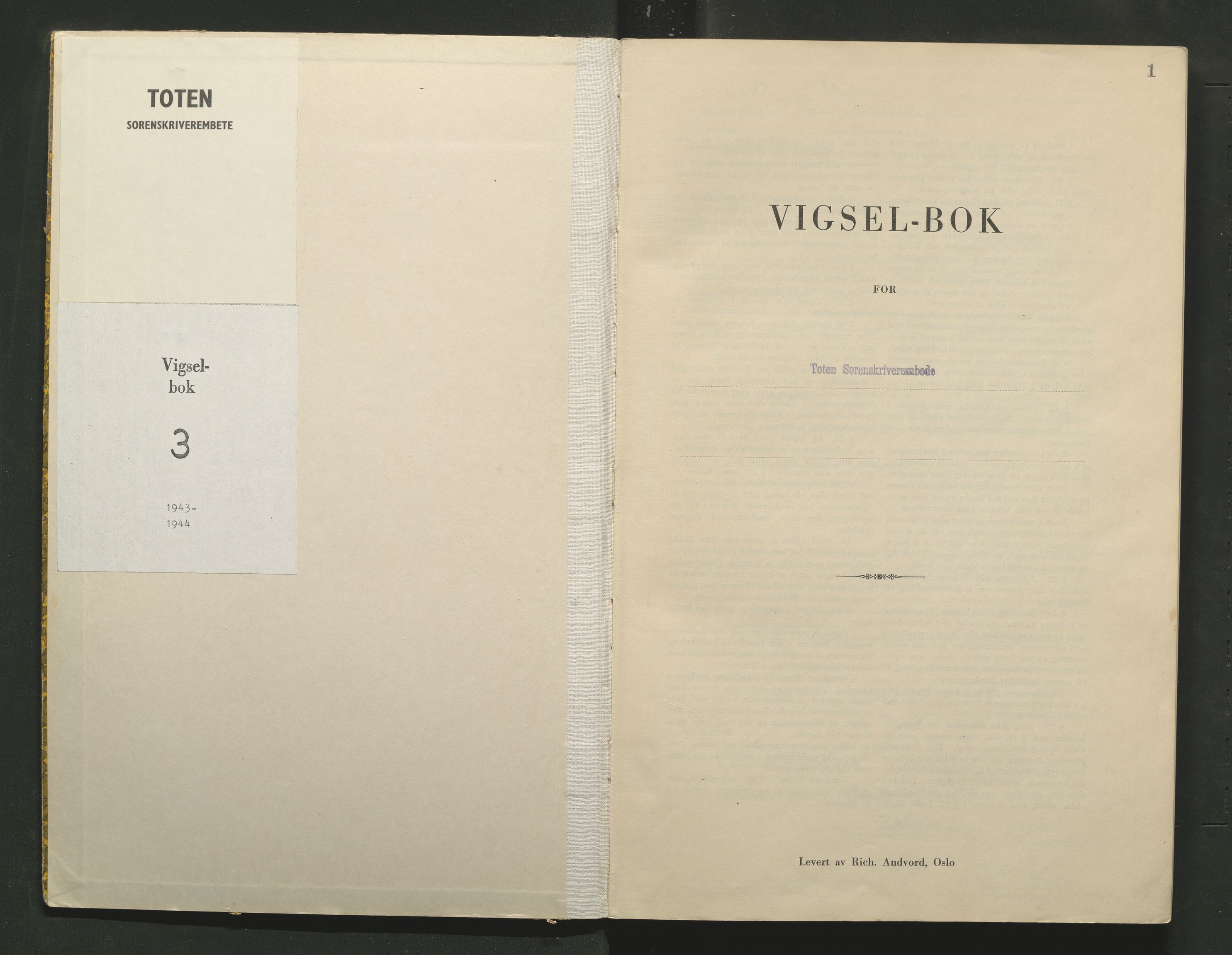 Toten tingrett, AV/SAH-TING-006/L/Lc/L0003: Vigselbok, 1943-1944, p. 1