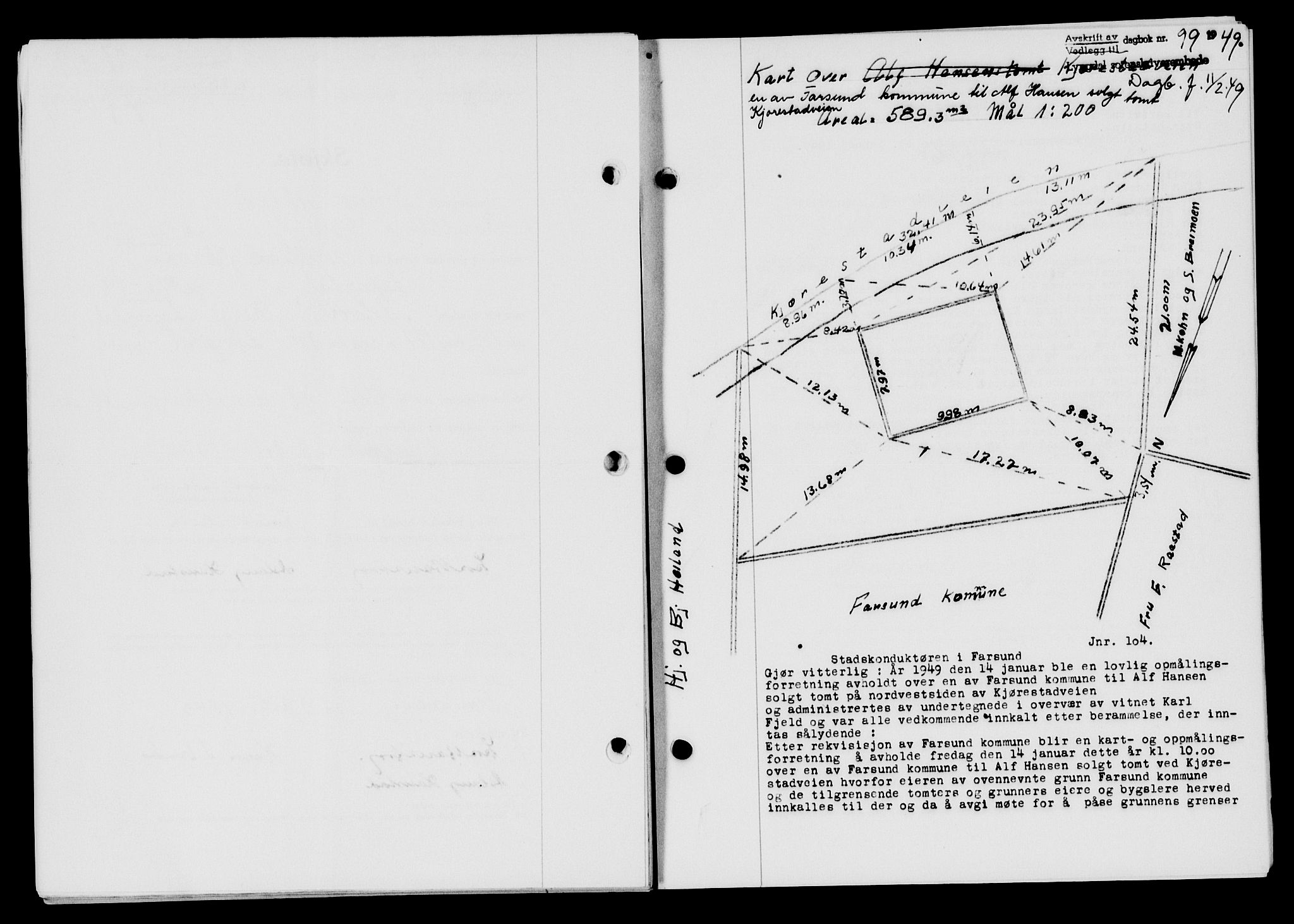 Lyngdal sorenskriveri, AV/SAK-1221-0004/G/Gb/L0663: Pantebok nr. A IX, 1948-1949, Dagboknr: 99/1949