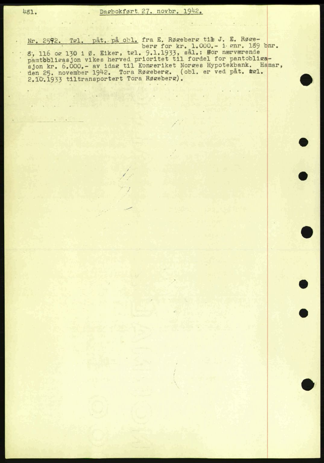 Eiker, Modum og Sigdal sorenskriveri, SAKO/A-123/G/Ga/Gab/L0047: Pantebok nr. A17, 1942-1943, Dagboknr: 2592/1942