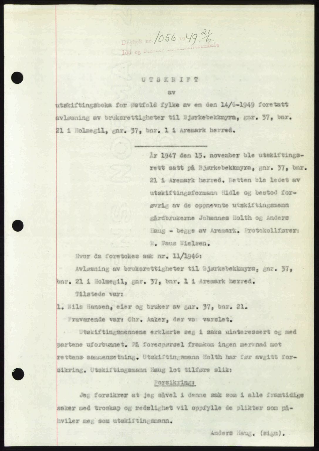 Idd og Marker sorenskriveri, SAO/A-10283/G/Gb/Gbb/L0012: Pantebok nr. A12, 1949-1949, Dagboknr: 1056/1949