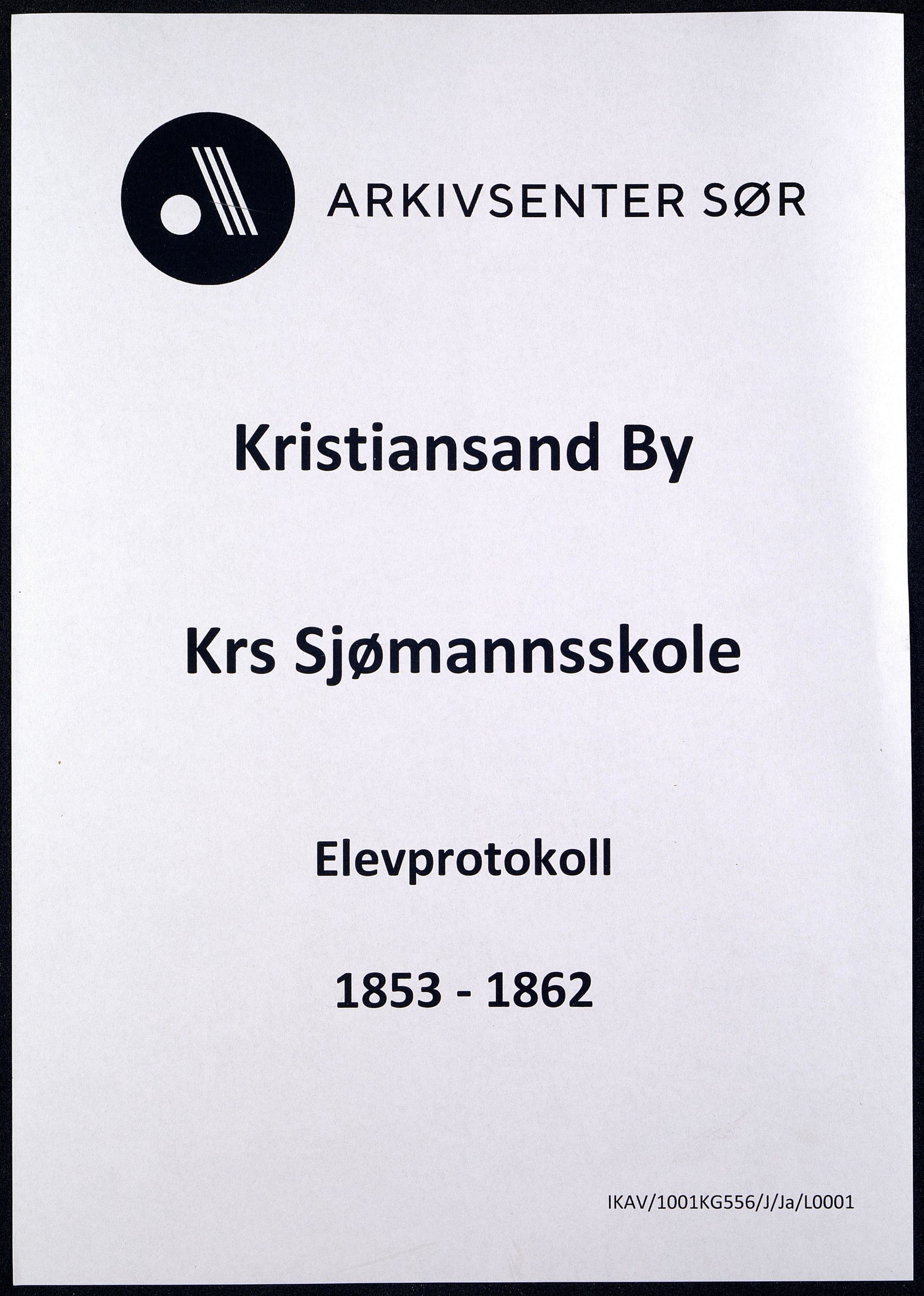 Kristiansand By - Kristiansand Off. Sjømannsskole/ Navigasjonsskole, ARKSOR/1001KG556/J/Ja/L0001: Elevprotokoll, 1853-1862