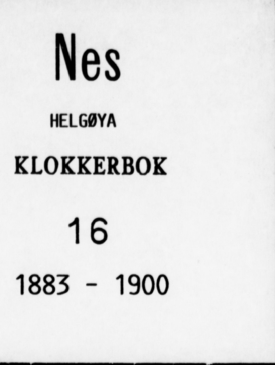Nes prestekontor, Hedmark, AV/SAH-PREST-020/L/La/L0016: Klokkerbok nr. 16, 1883-1900