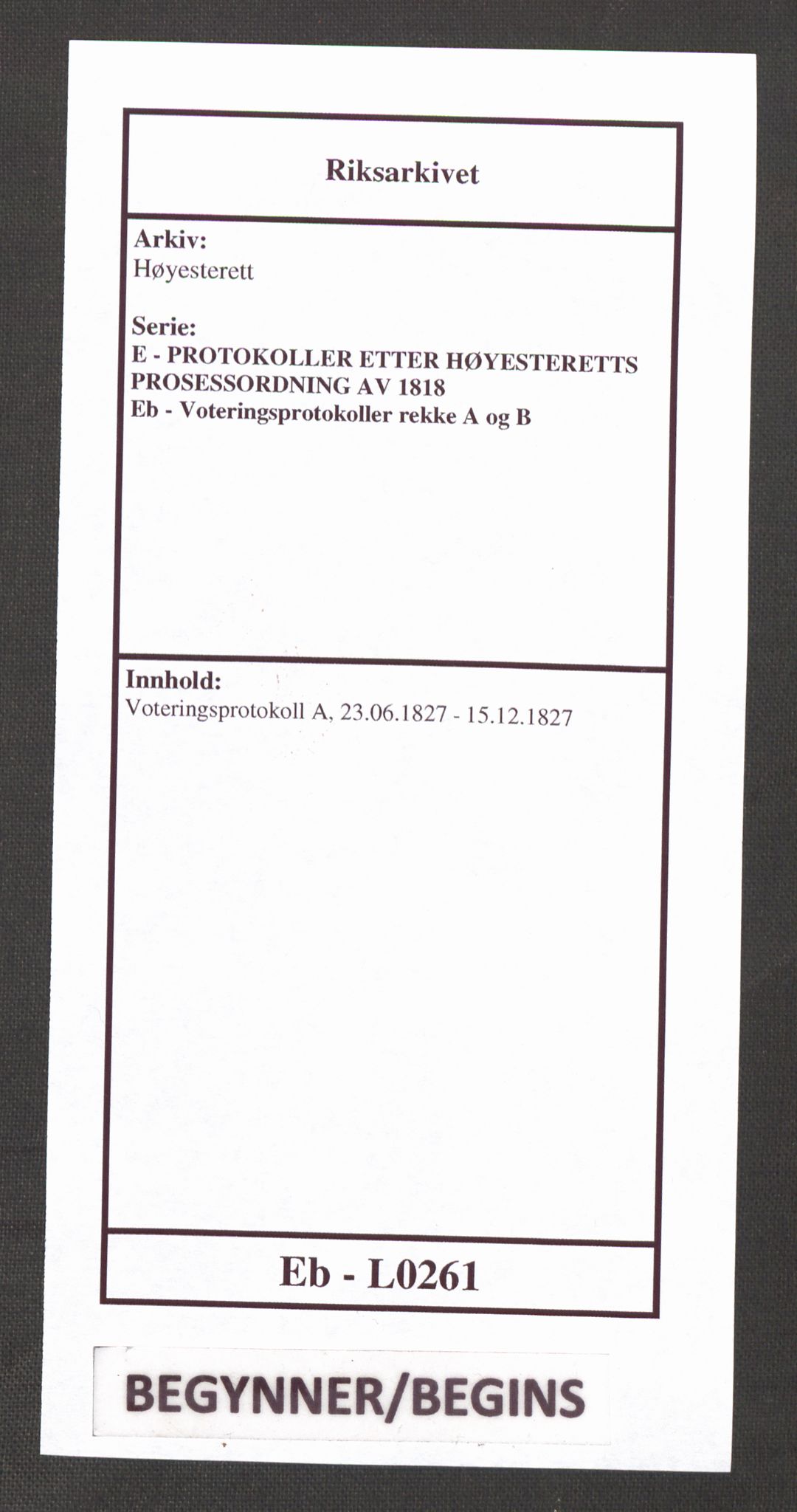 Høyesterett, AV/RA-S-1002/E/Eb/Ebb/L0014/0002: Voteringsprotokoller / Voteringsprotokoll, 1827