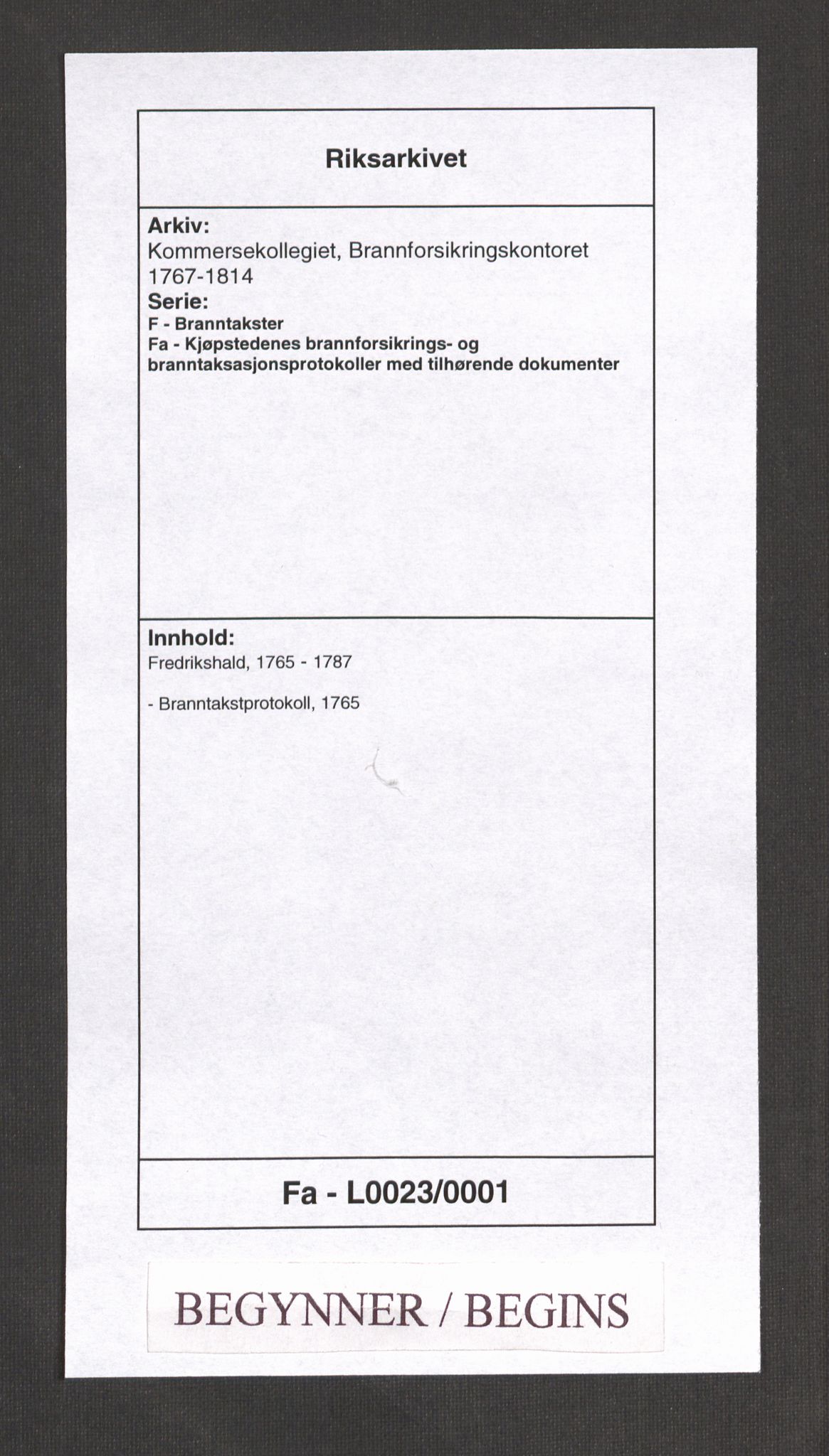 Kommersekollegiet, Brannforsikringskontoret 1767-1814, AV/RA-EA-5458/F/Fa/L0023/0001: Fredrikshald / Branntakstprotokoll, 1765