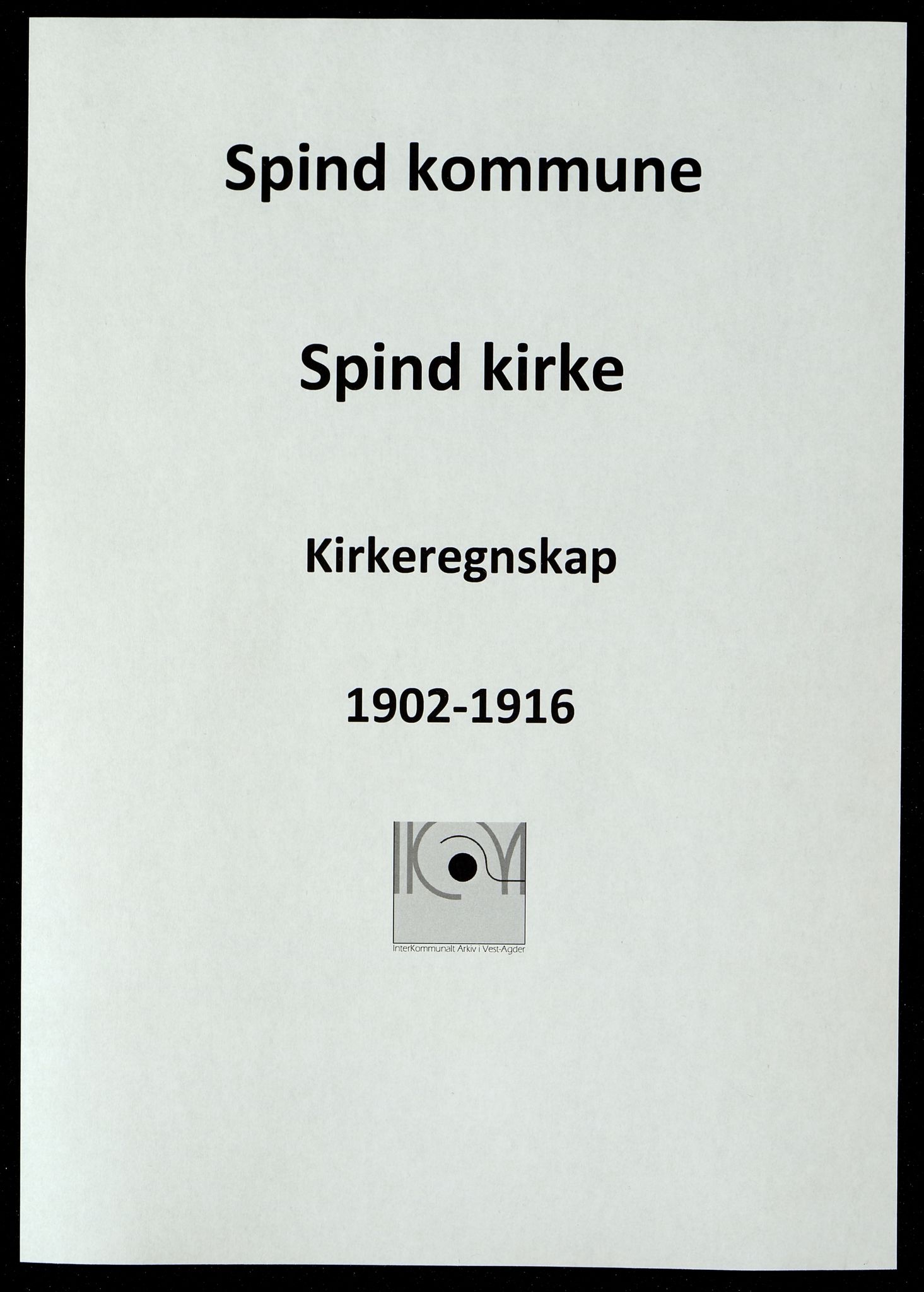 Spind kommune - Spind kirke, ARKSOR/1003SP430/R/L0001: Spind kommune - kirkeregnskap, 1902-1916