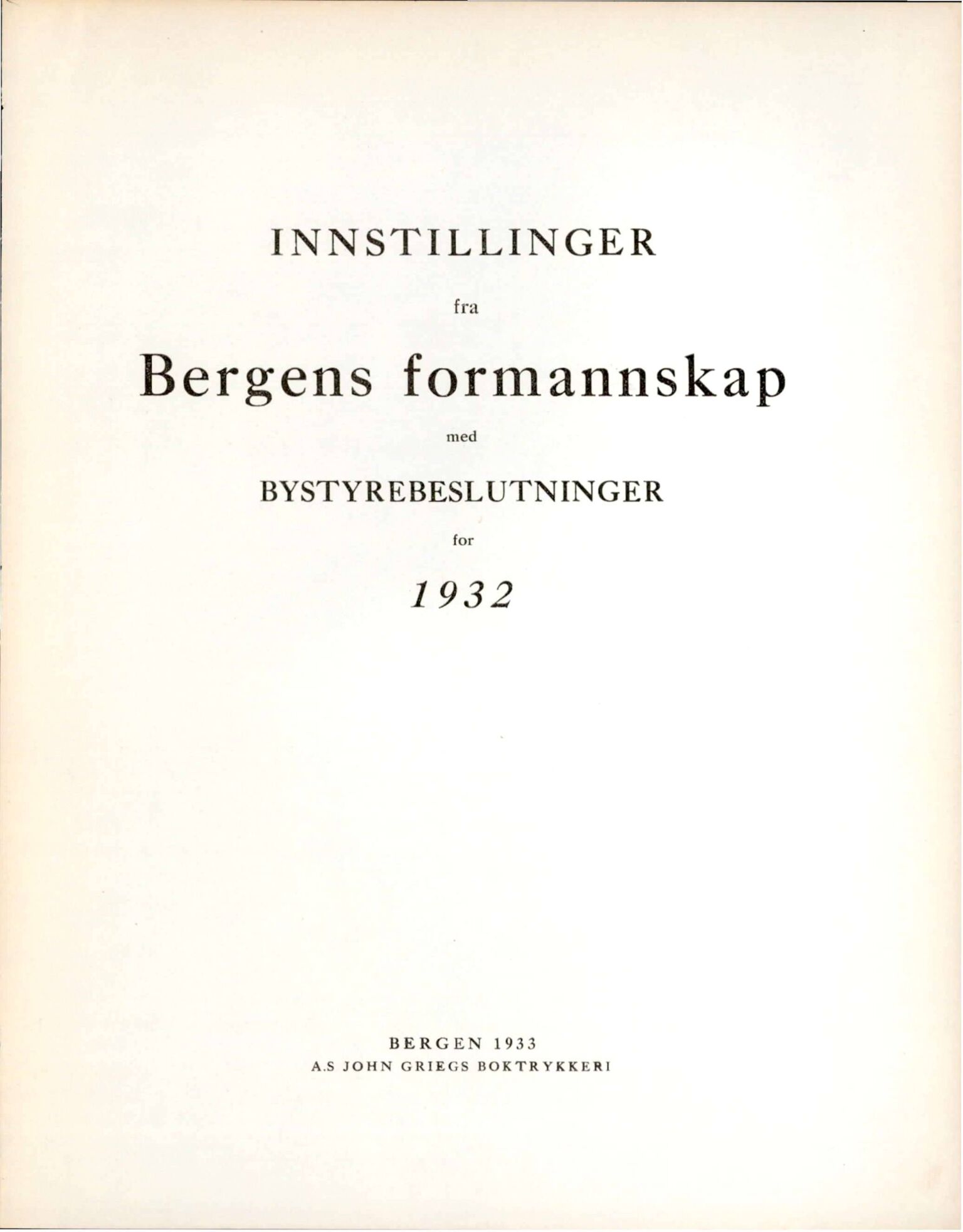 Bergen kommune. Formannskapet, BBA/A-0003/Ad/L0124: Bergens Kommuneforhandlinger, bind I, 1932