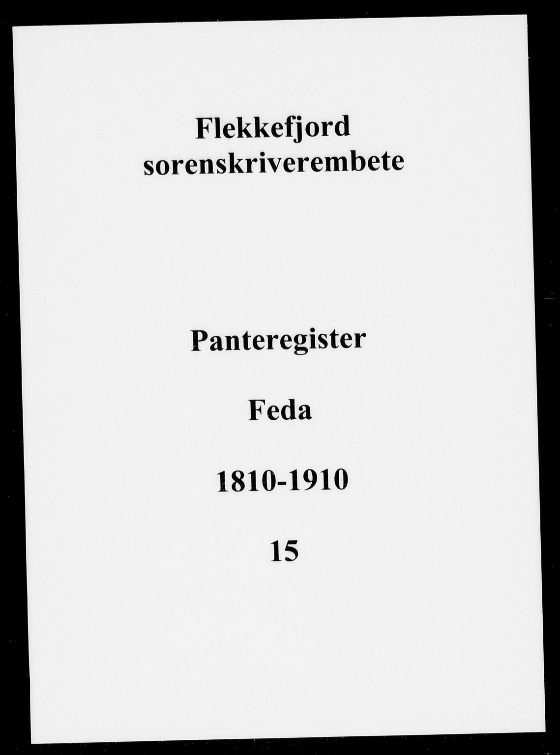 Flekkefjord sorenskriveri, SAK/1221-0001/G/Ga/L0015: Panteregister nr. 15, 1810-1910