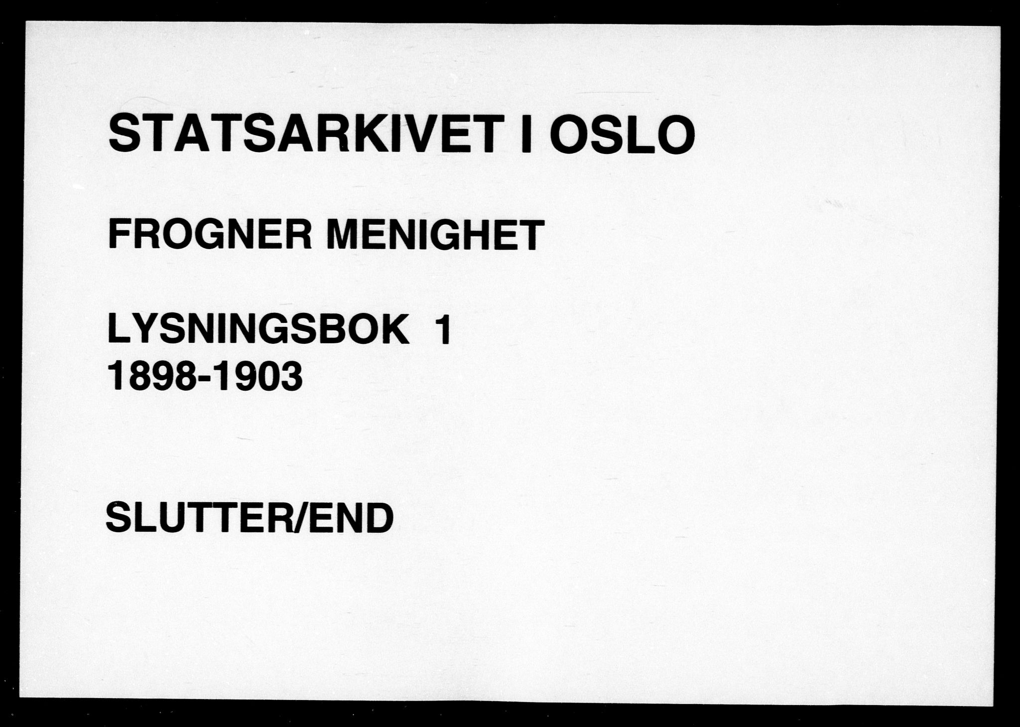 Frogner prestekontor Kirkebøker, AV/SAO-A-10886/H/Ha/L0001: Lysningsprotokoll nr. 1, 1898-1903