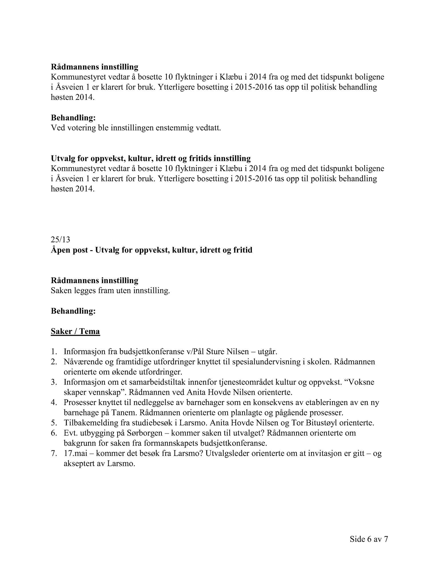 Klæbu Kommune, TRKO/KK/04-UO/L004: Utvalg for oppvekst - Møtedokumenter, 2013, s. 258