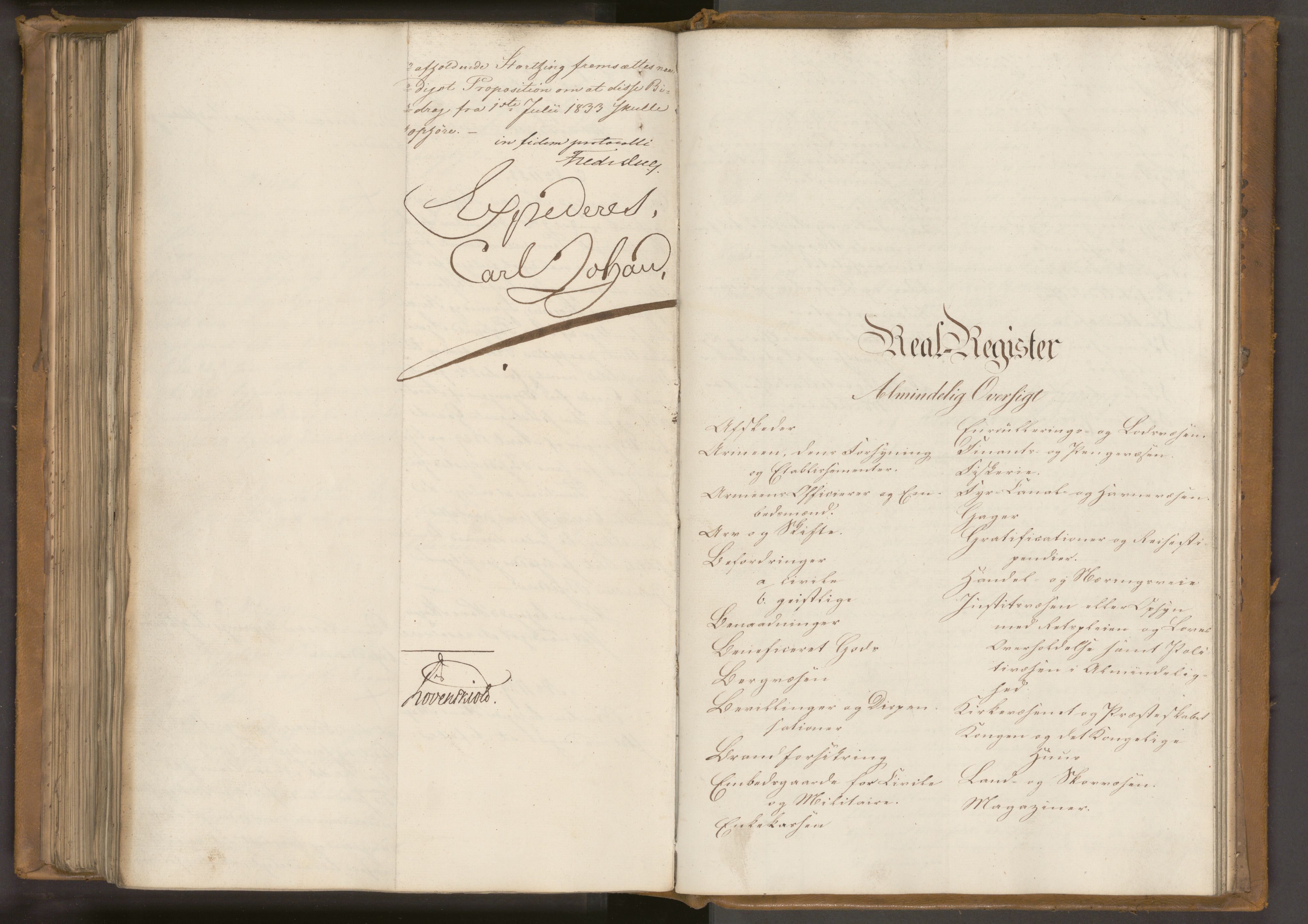 Statsrådssekretariatet, RA/S-1001/A/Ab/L0035: Kgl. res. nr. 431-1129, 2. halvår, 1832