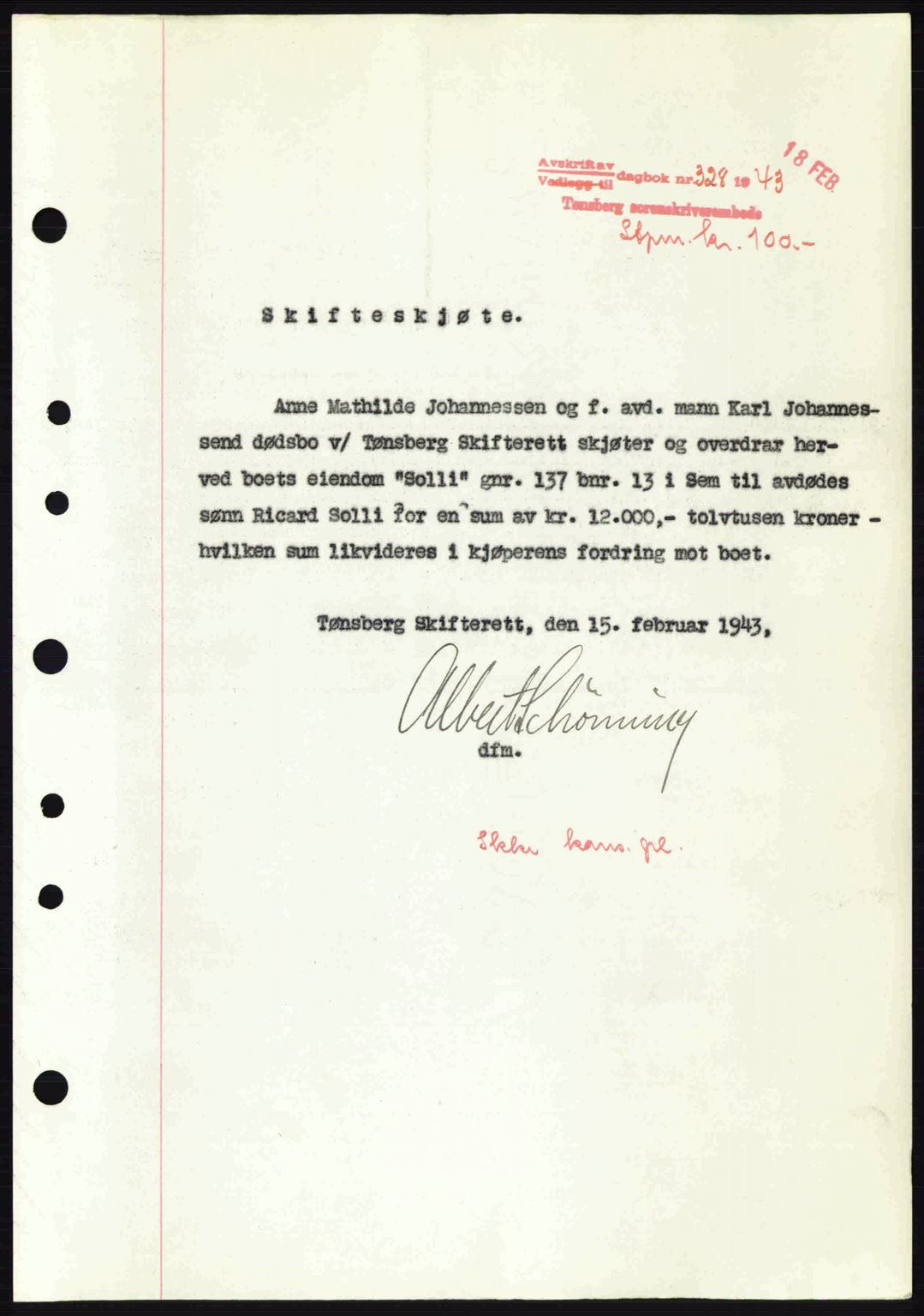 Jarlsberg sorenskriveri, SAKO/A-131/G/Ga/Gaa/L0013: Pantebok nr. A-13, 1942-1943, Dagboknr: 328/1943
