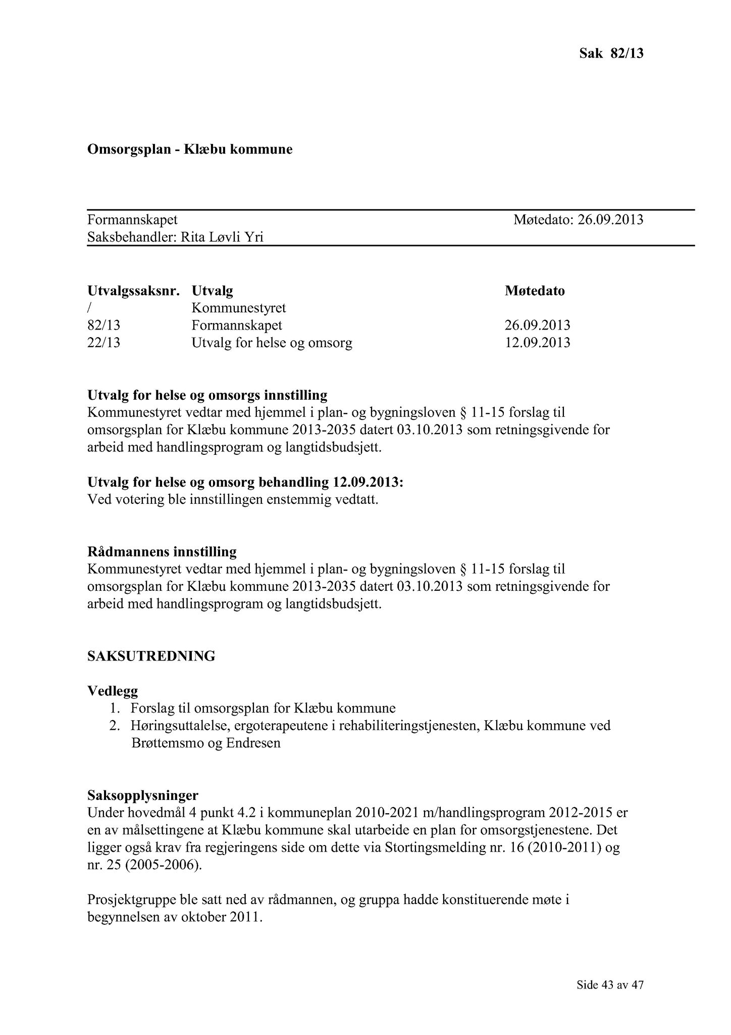 Klæbu Kommune, TRKO/KK/02-FS/L006: Formannsskapet - Møtedokumenter, 2013, s. 1642