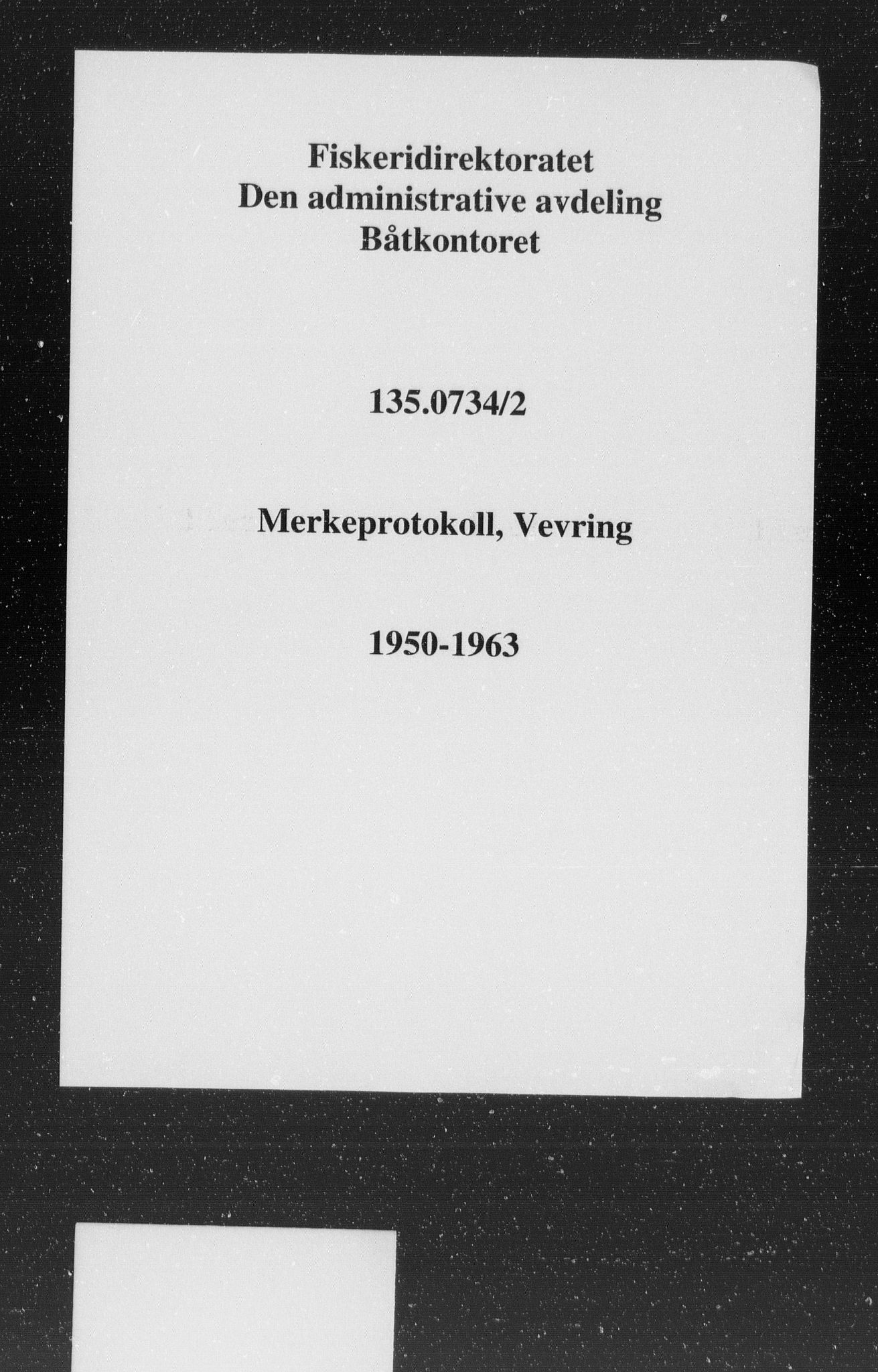 Fiskeridirektoratet - 1 Adm. ledelse - 13 Båtkontoret, SAB/A-2003/I/Ia/Iag/L0072: 135.0734/2 Merkeprotokoll - Vevring, 1950-1963