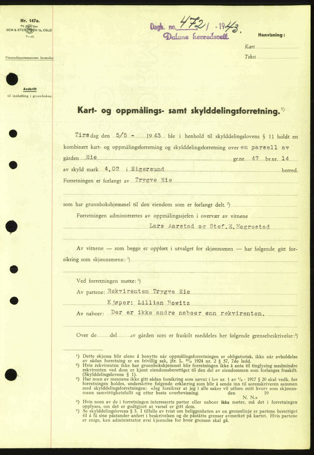 Dalane sorenskriveri, SAST/A-100309/02/G/Gb/L0046: Pantebok nr. A7, 1942-1943, Dagboknr: 472/1943