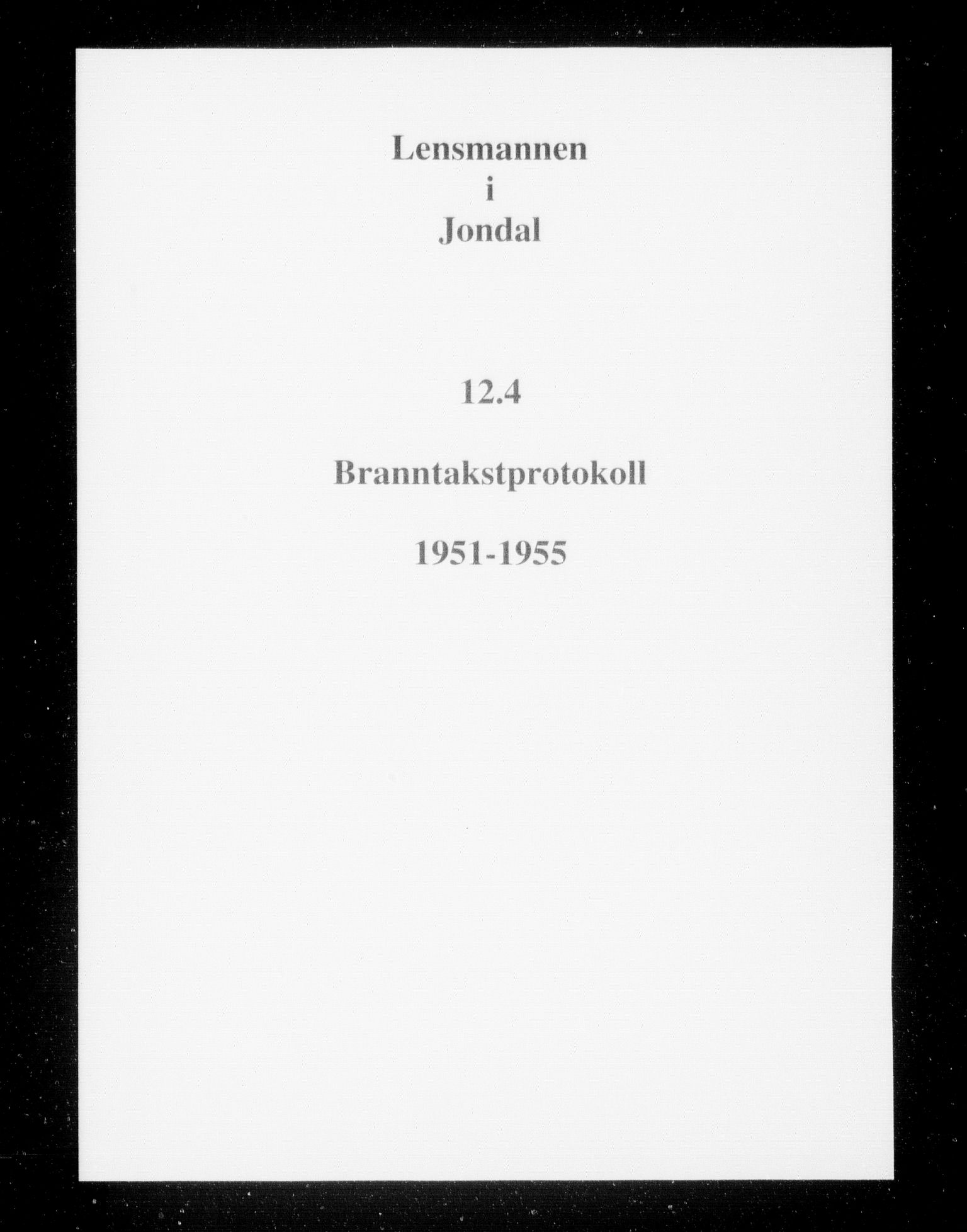Lensmannen i Jondal, SAB/A-33101/0012/L0004: Branntakstprotokoll, 1951-1955