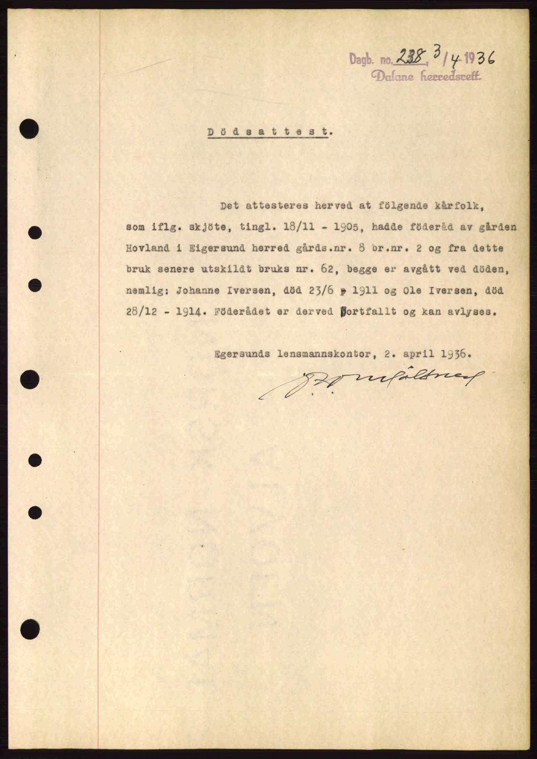 Dalane sorenskriveri, SAST/A-100309/02/G/Gb/L0040: Pantebok nr. A1, 1936-1936, Dagboknr: 238/1936