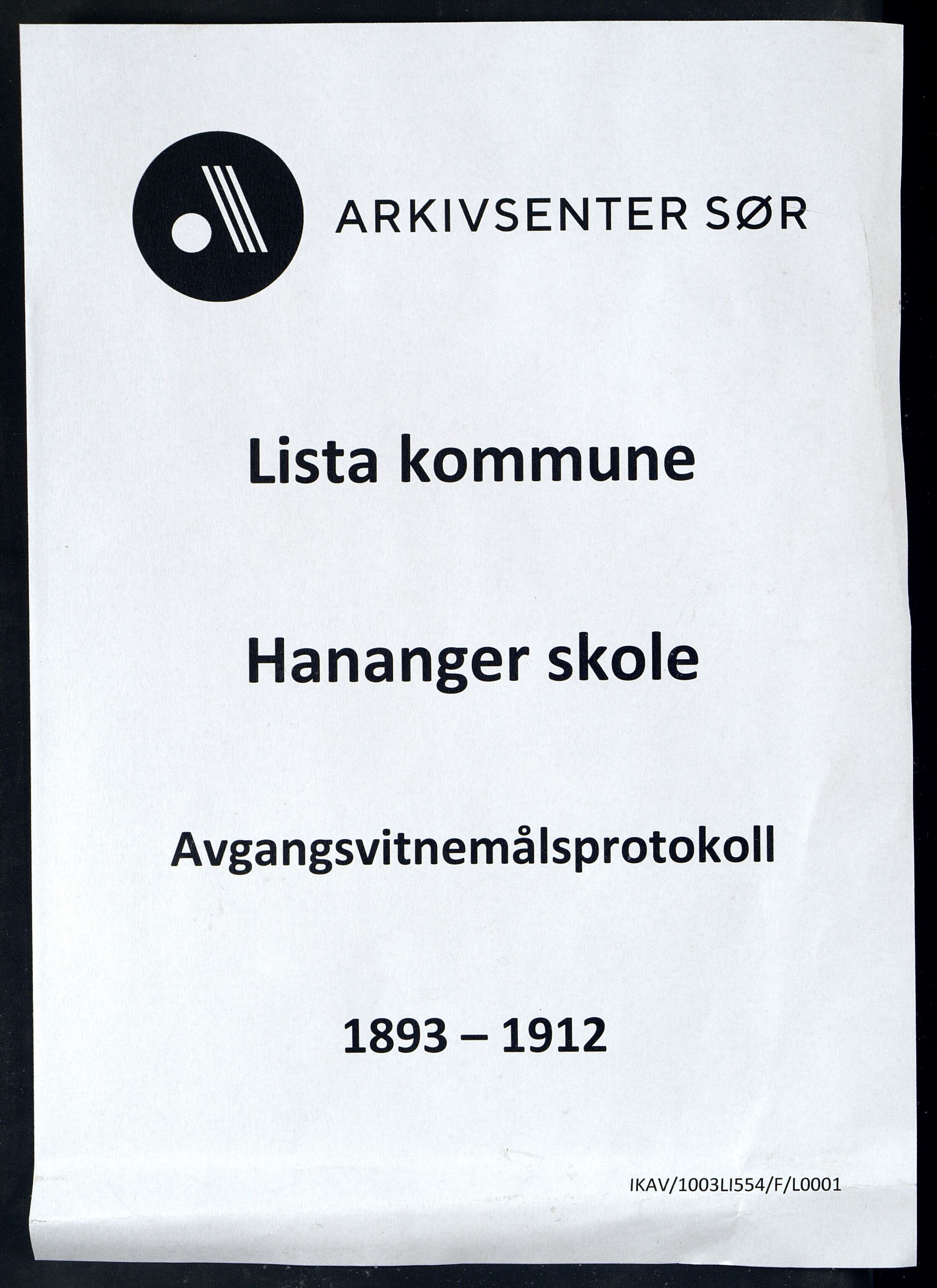 Lista kommune - Hananger Skole, IKAV/1003LI554/F/L0001: Avgangsvitnemålsprotokoll, 1893-1912