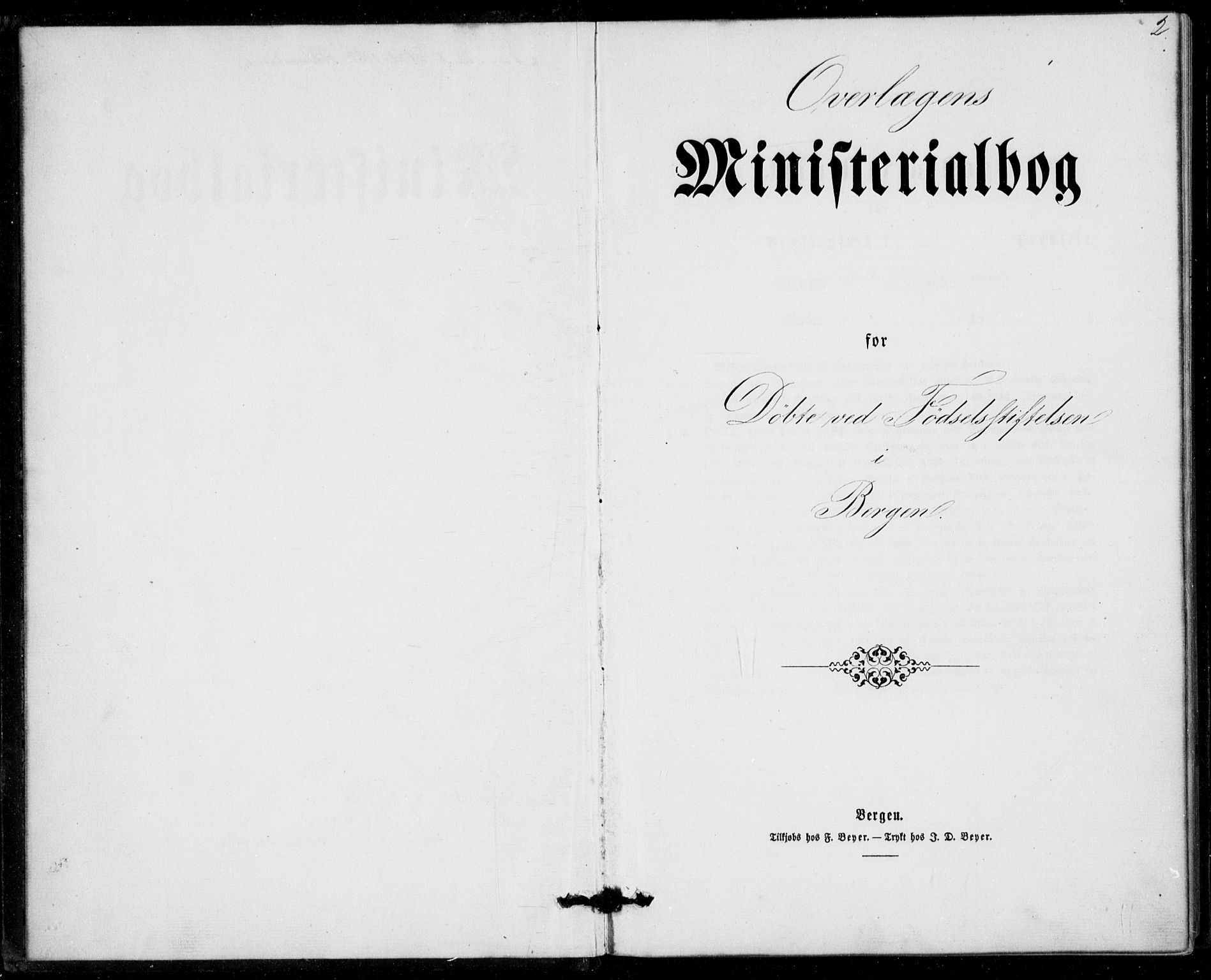 Fødselsstiftelsens sokneprestembete, ført av overlegen*, SAB/-: Ministerialbok nr. A 1, 1863-1883, s. 2