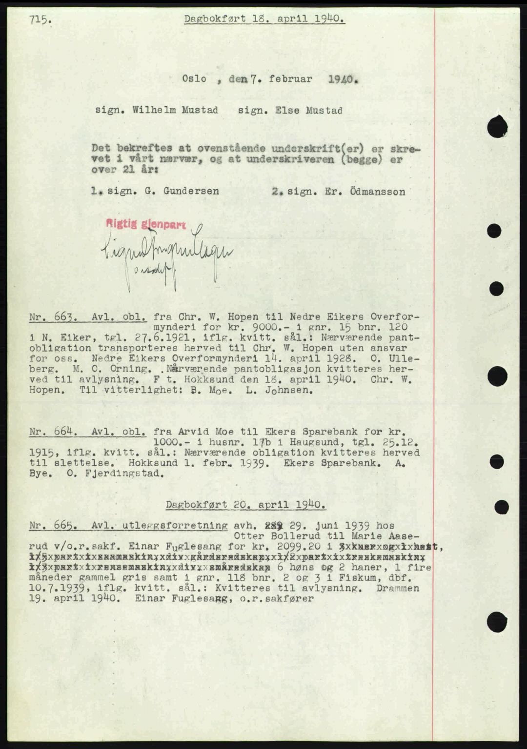 Eiker, Modum og Sigdal sorenskriveri, SAKO/A-123/G/Ga/Gab/L0041: Pantebok nr. A11, 1939-1940, Dagboknr: 663/1940