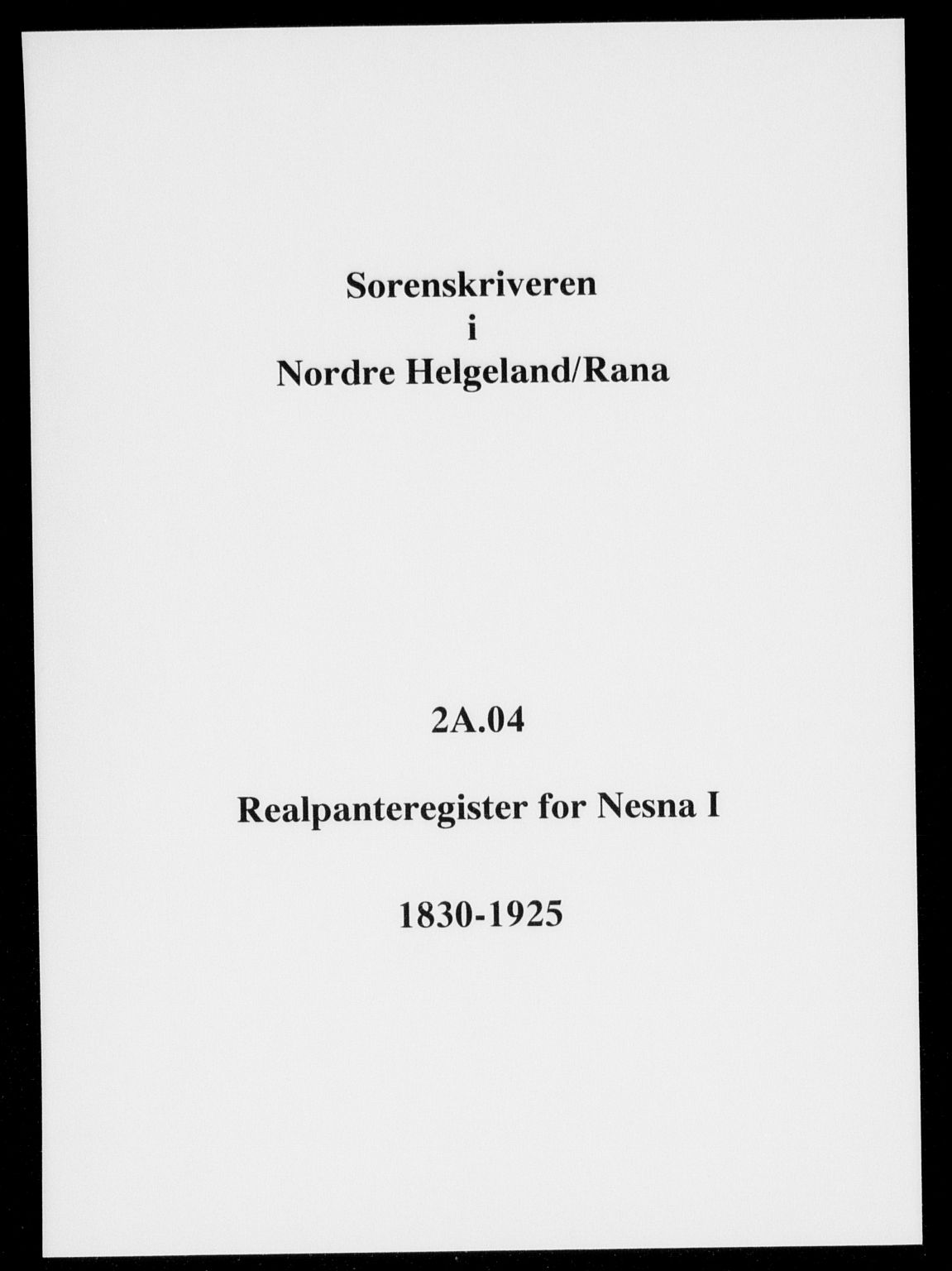 Rana sorenskriveri , SAT/A-1108/1/2/2A/L0004: Panteregister nr. 4-II, 1830-1925