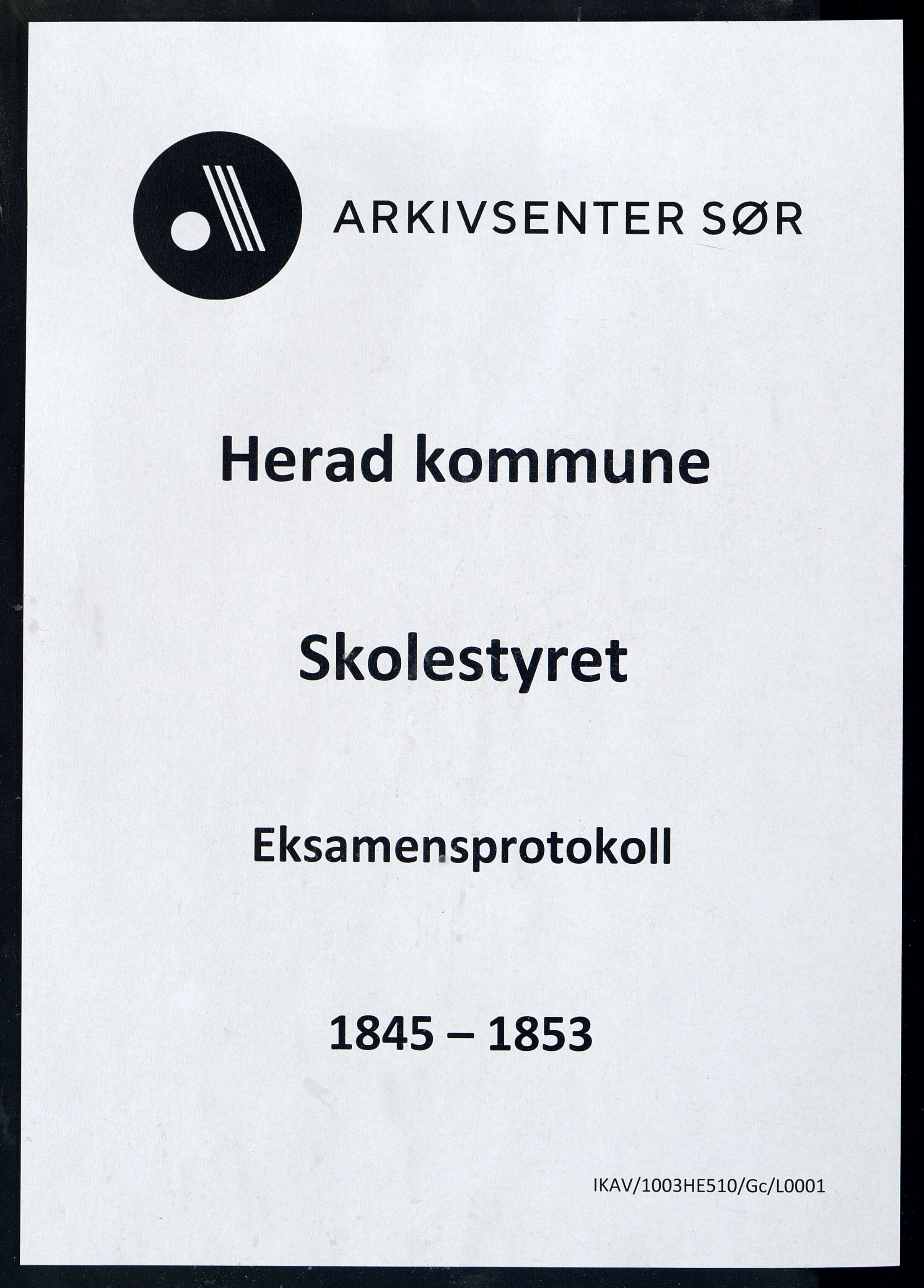 Herad kommune - Skolestyret, IKAV/1003HE510/Gc/L0001: Eksamensprotokoll for Herrad Prestegjeld, 1845-1853