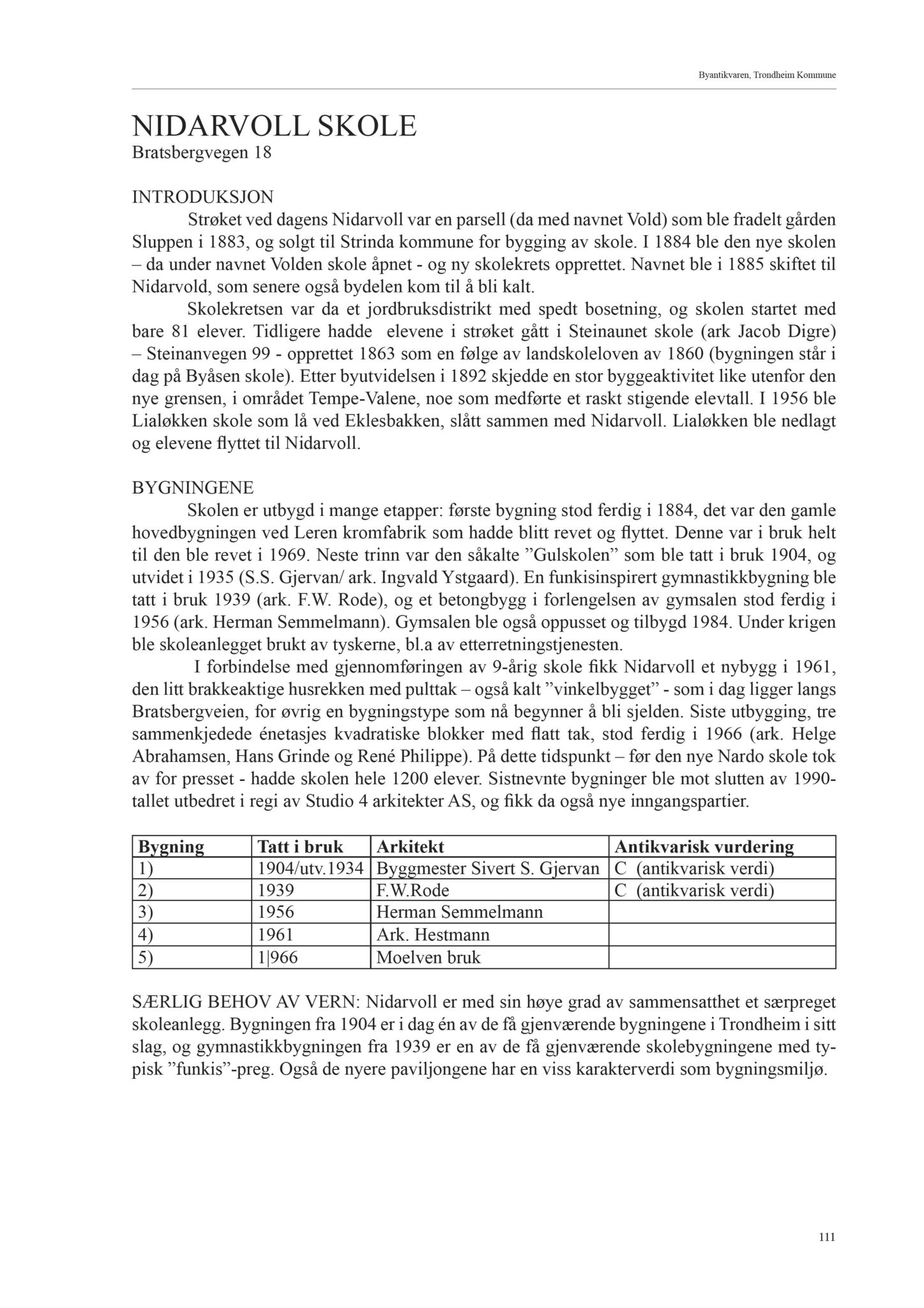 , Trondheim kommunes skoleanlegg - Beskrivelse og antikvarisk klassifisering, 2003, s. 120
