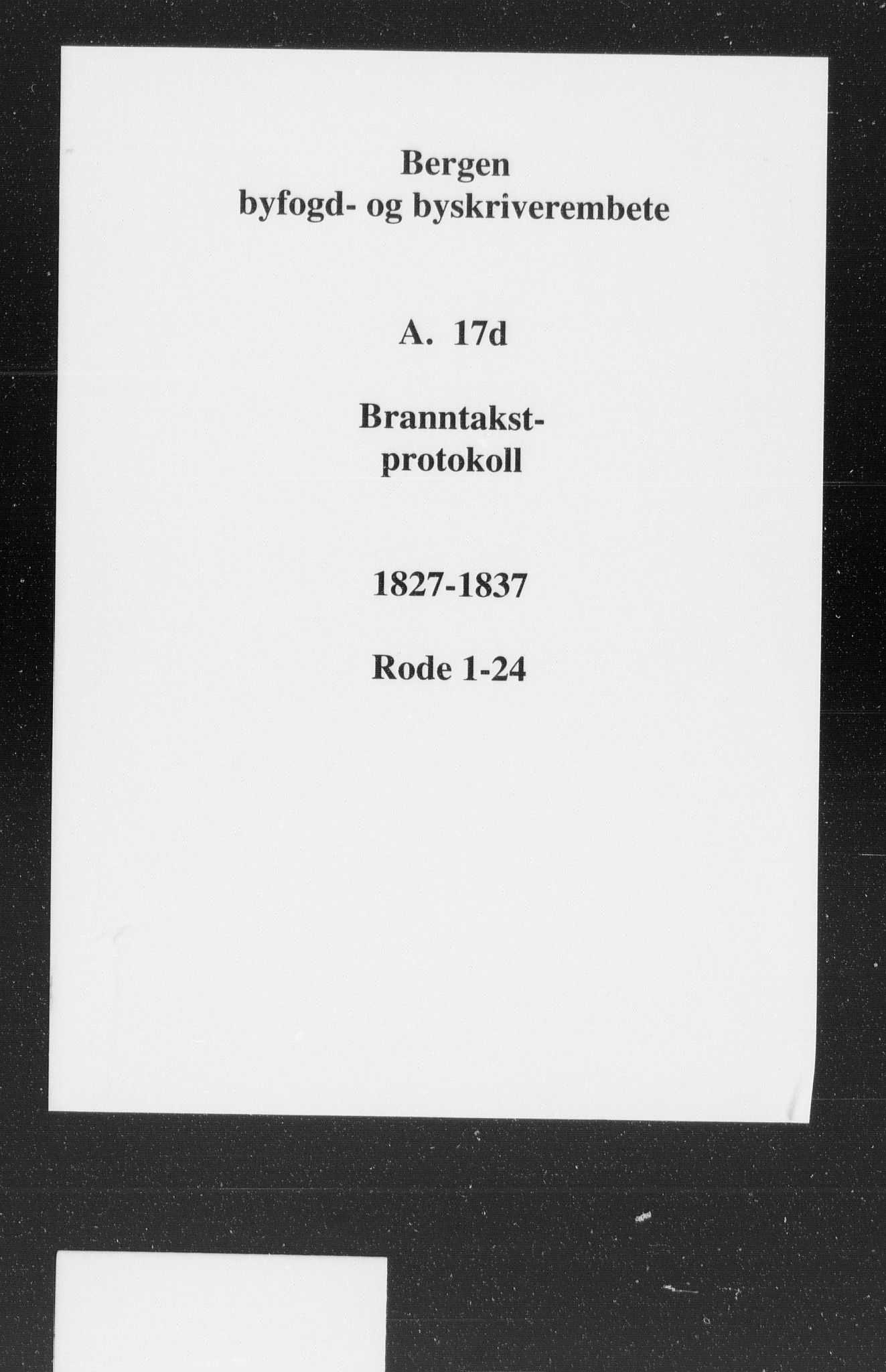 Byfogd og Byskriver i Bergen, AV/SAB-A-3401/11/11A/L0017d: Branntakstprotokoll, 1827-1837