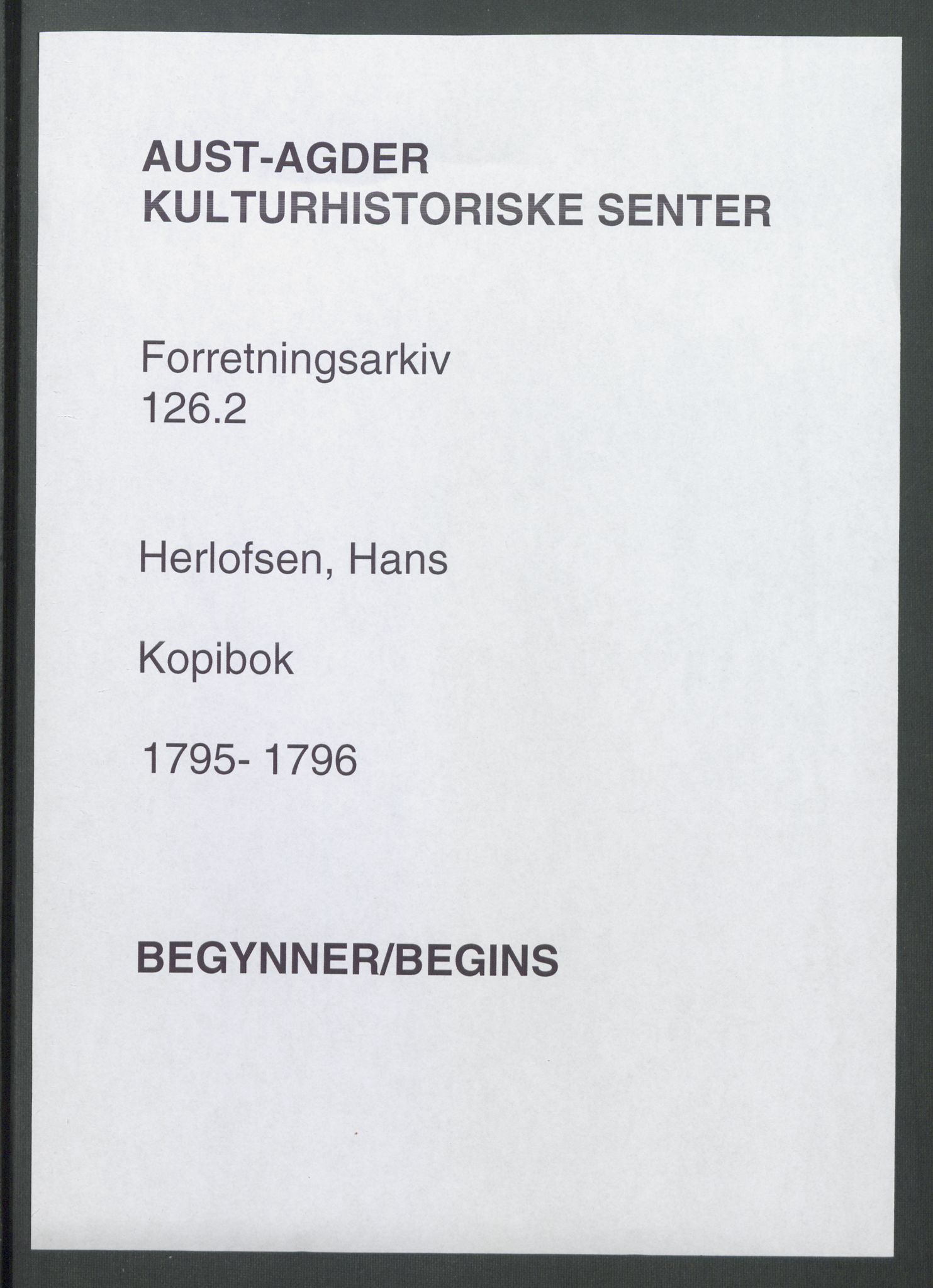 Samling av forretningsarkiv. A-Å, AAKS/PA-1060/F/Fa/L0126/0001: Herlofson,Hans / Herlofson,Hans. Kopibok, 1795-1796, s. 1