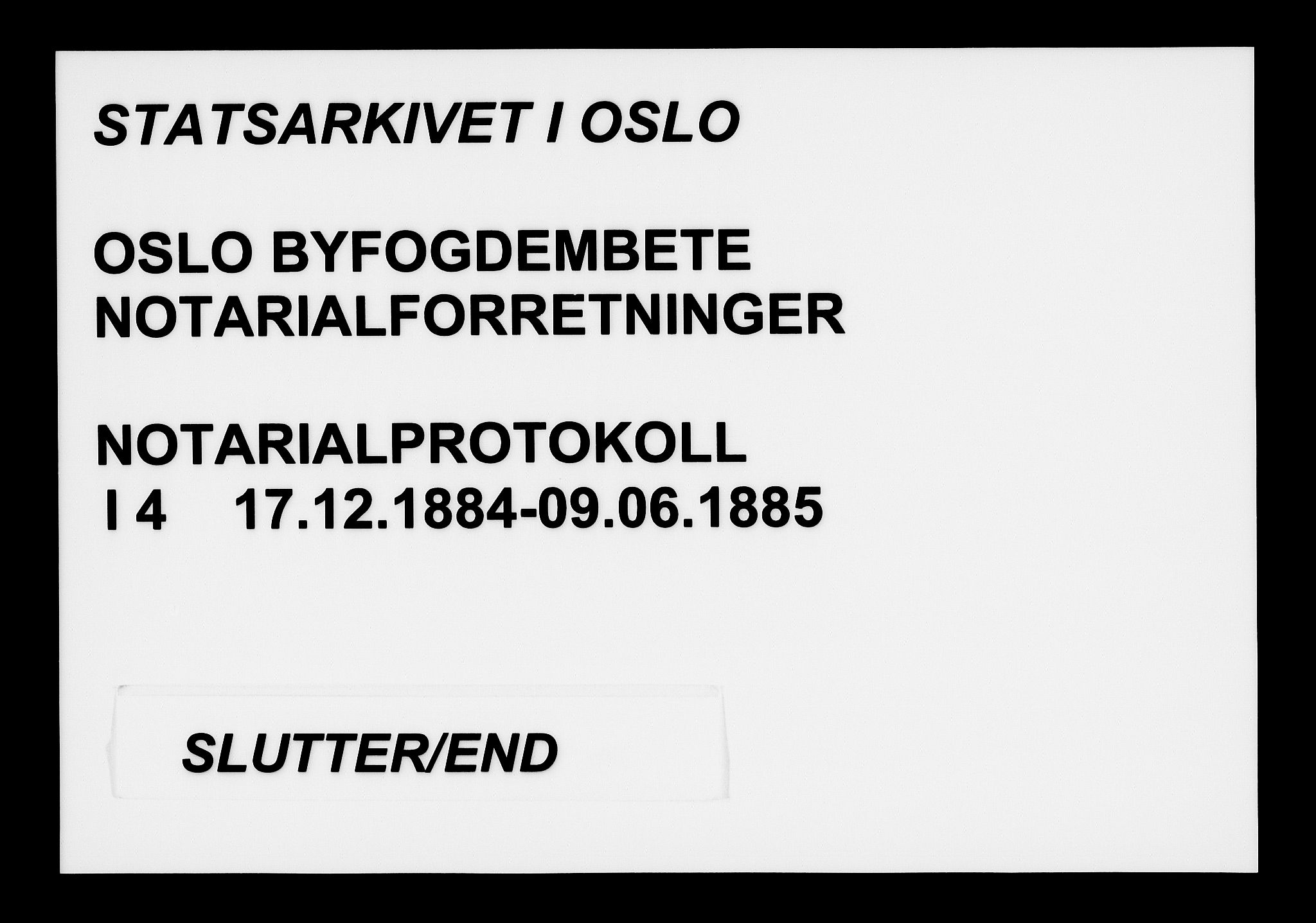 Oslo byfogd avd. I, SAO/A-10220/L/Lb/Lba/L0004: Notarialprotokoll, rekke I, 1884-1885
