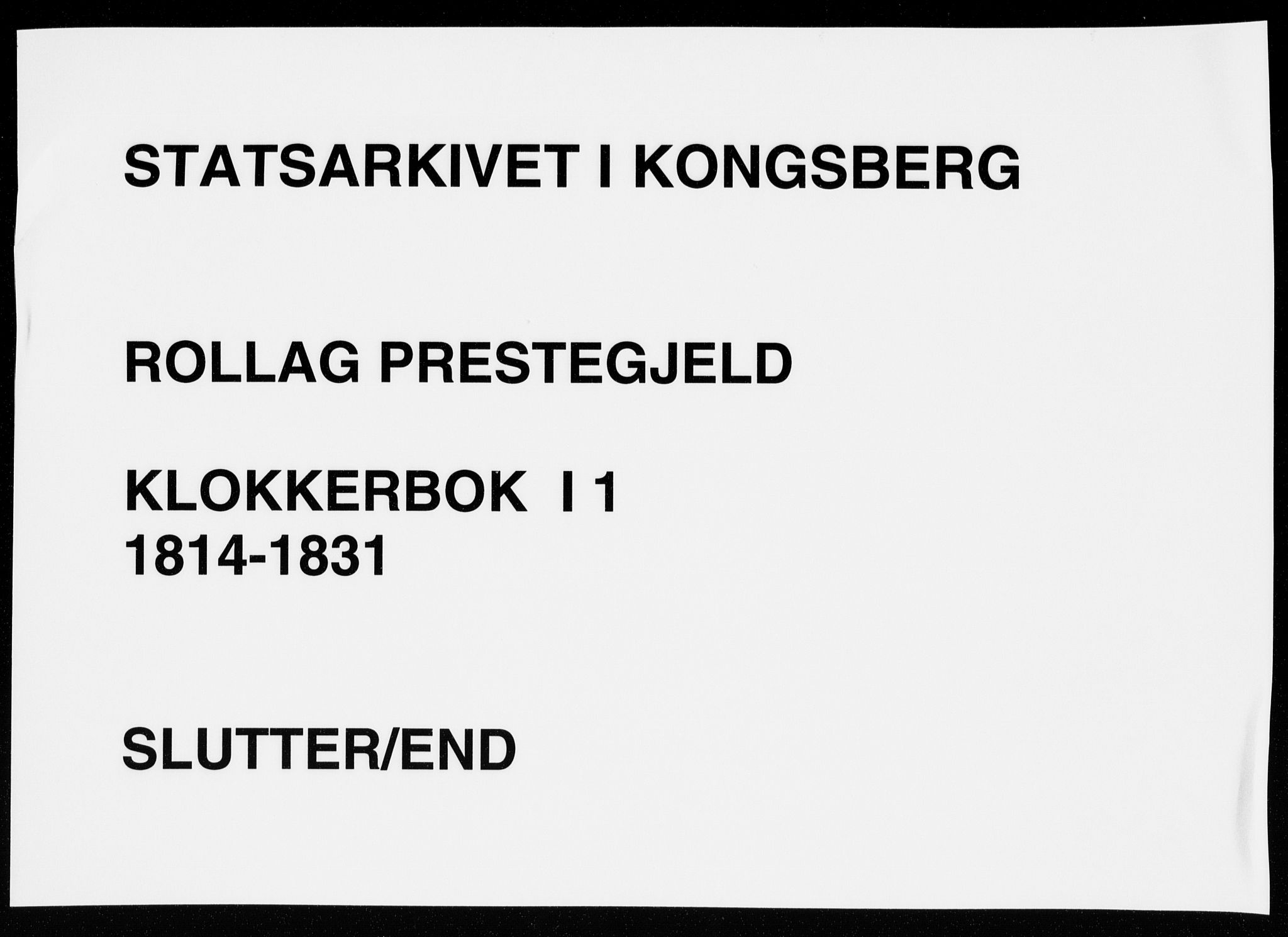 Rollag kirkebøker, SAKO/A-240/G/Ga/L0001: Klokkerbok nr. I 1, 1814-1831