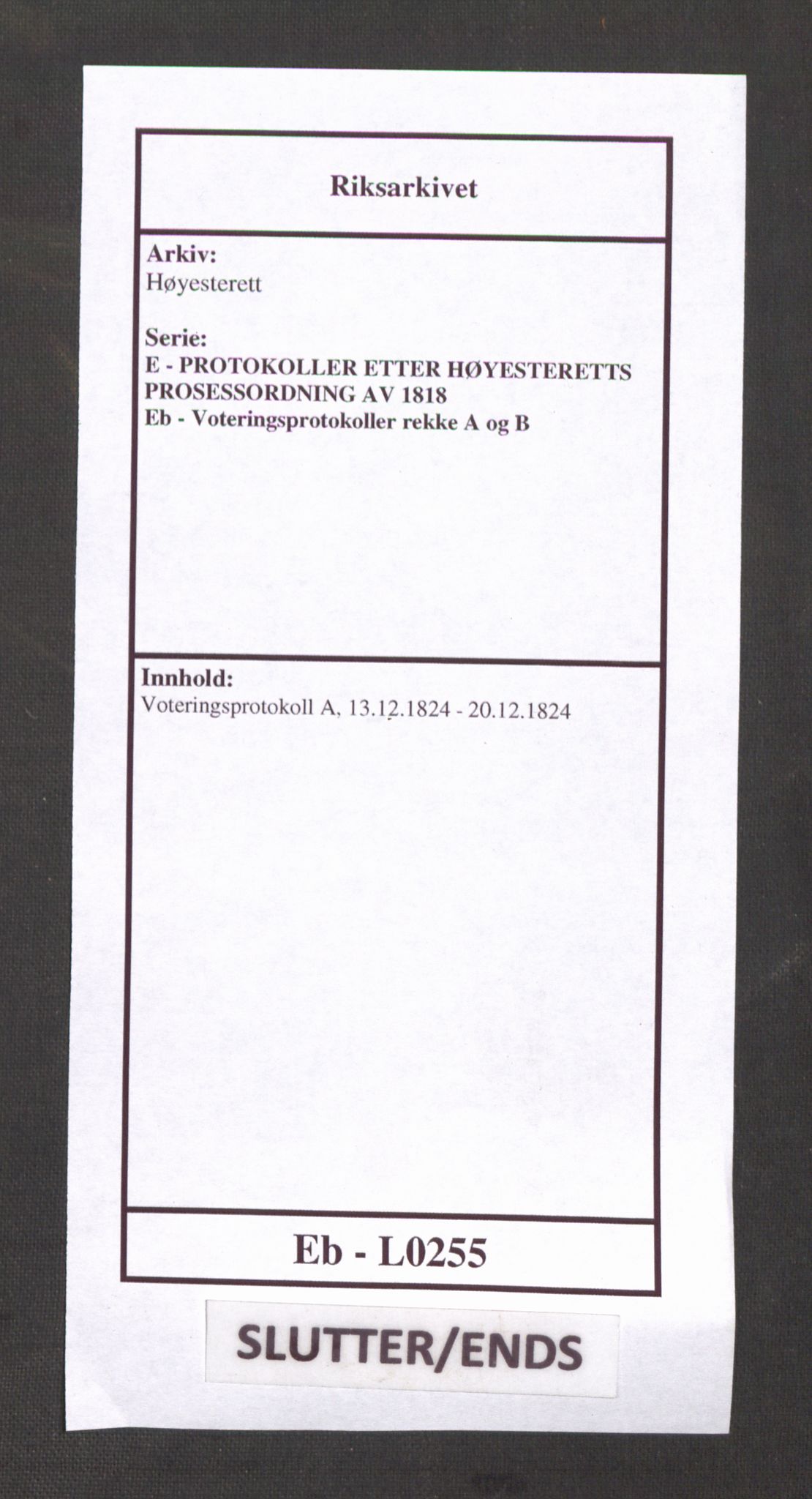 Høyesterett, AV/RA-S-1002/E/Eb/Ebb/L0012/0001: Voteringsprotokoller / Voteringsprotokoll, 1824