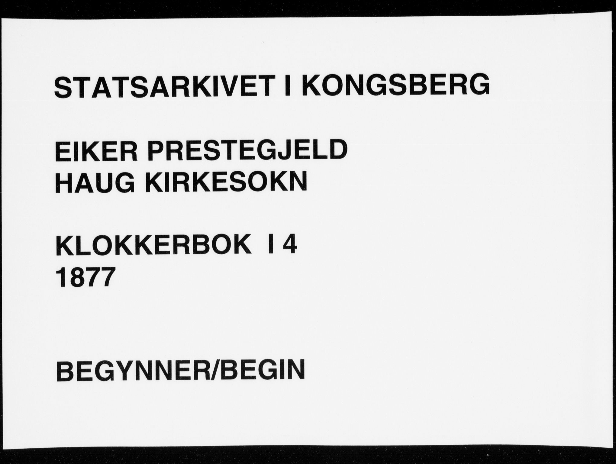 Eiker kirkebøker, AV/SAKO-A-4/G/Ga/L0004: Klokkerbok nr. I 4, 1877-1877