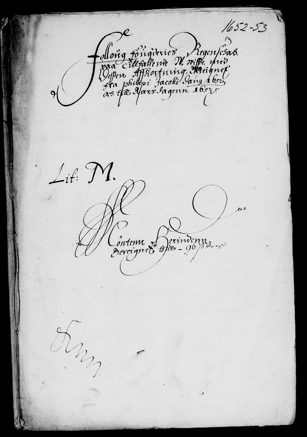 Rentekammeret inntil 1814, Reviderte regnskaper, Lensregnskaper, AV/RA-EA-5023/R/Rb/Rba/L0210: Akershus len, 1652-1653