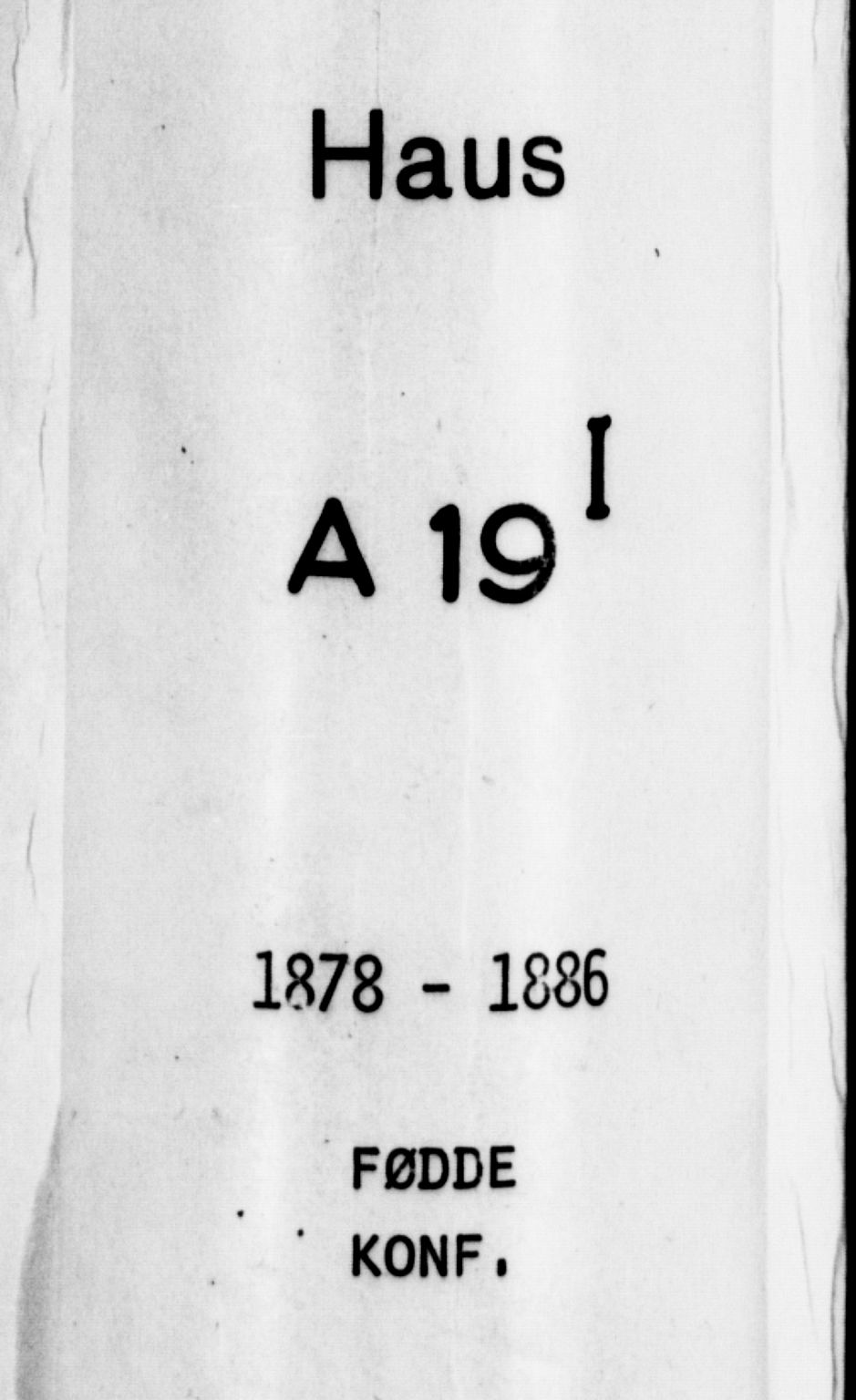 Haus sokneprestembete, AV/SAB-A-75601/H/Haa: Ministerialbok nr. A 19I, 1878-1886