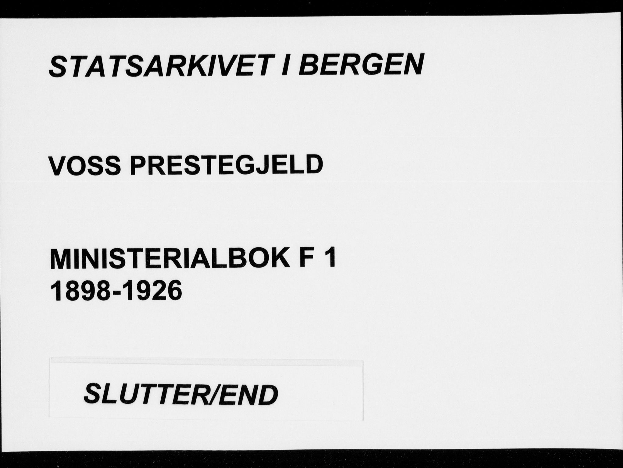 Voss sokneprestembete, AV/SAB-A-79001/H/Haa: Ministerialbok nr. F  1, 1898-1926