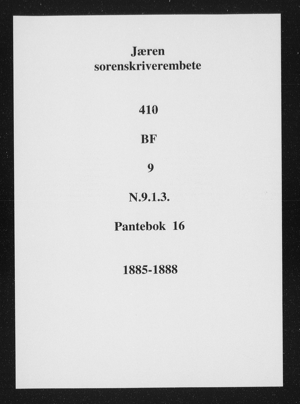 Jæren sorenskriveri, SAST/A-100310/01/4/41/41BF/L0009: Pantebok nr. 16, 1885-1888