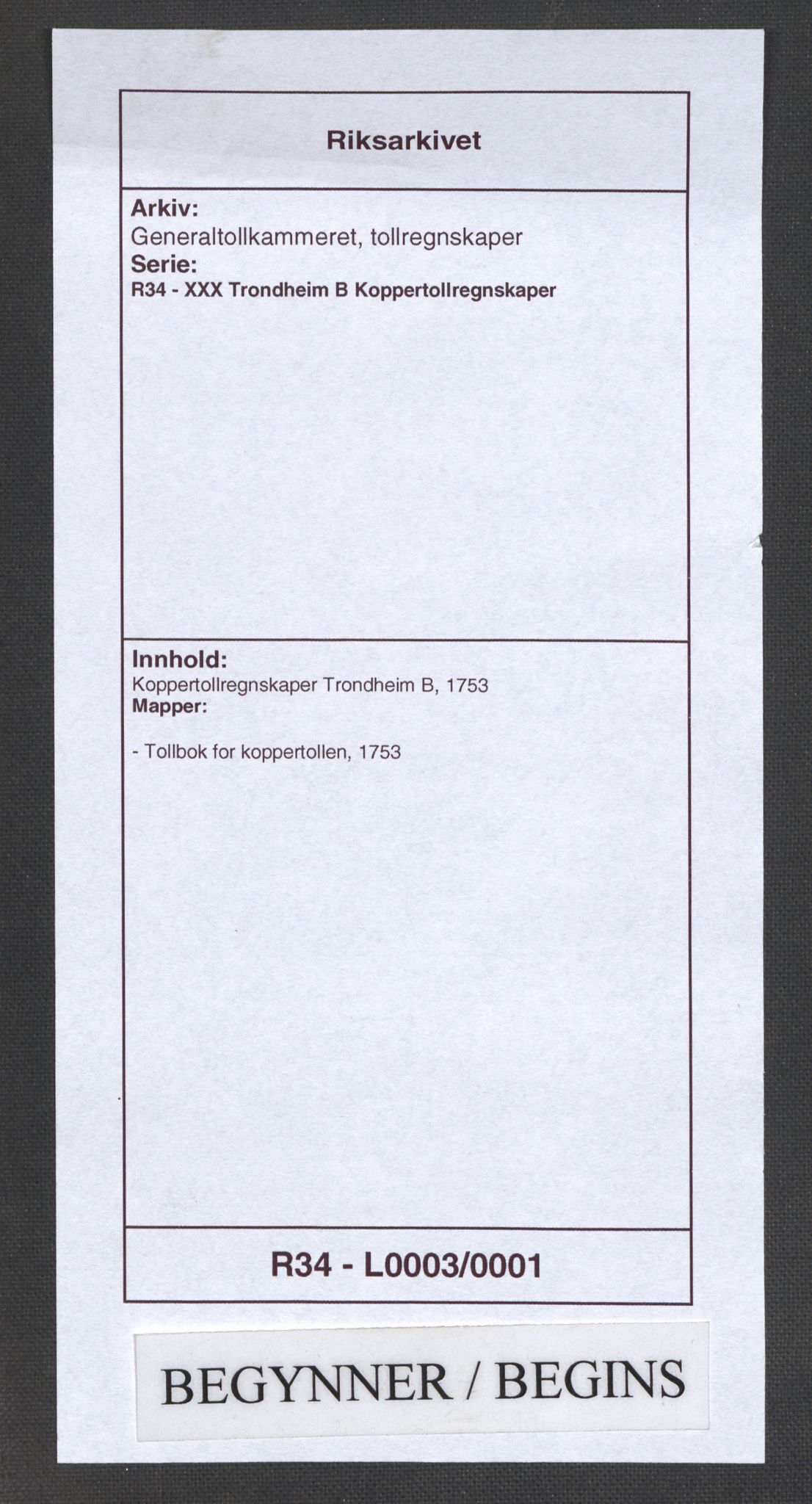 Generaltollkammeret, tollregnskaper, AV/RA-EA-5490/R34/L0003/0001: Koppertollregnskaper Trondheim B / Tollbok for koppertollen, 1753