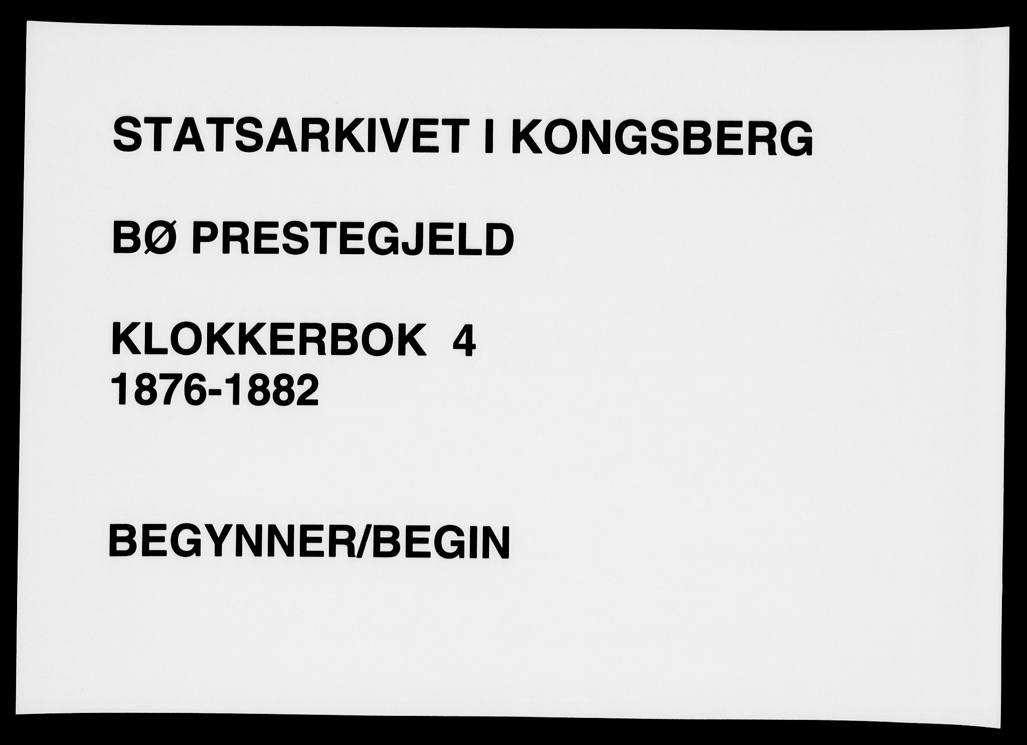 Bø kirkebøker, AV/SAKO-A-257/G/Ga/L0004: Klokkerbok nr. 4, 1876-1882