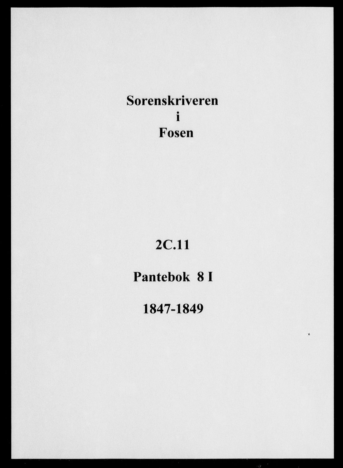 Fosen sorenskriveri, AV/SAT-A-1107/1/2/2C/L0011: Pantebok nr. 8 I, 1847-1849