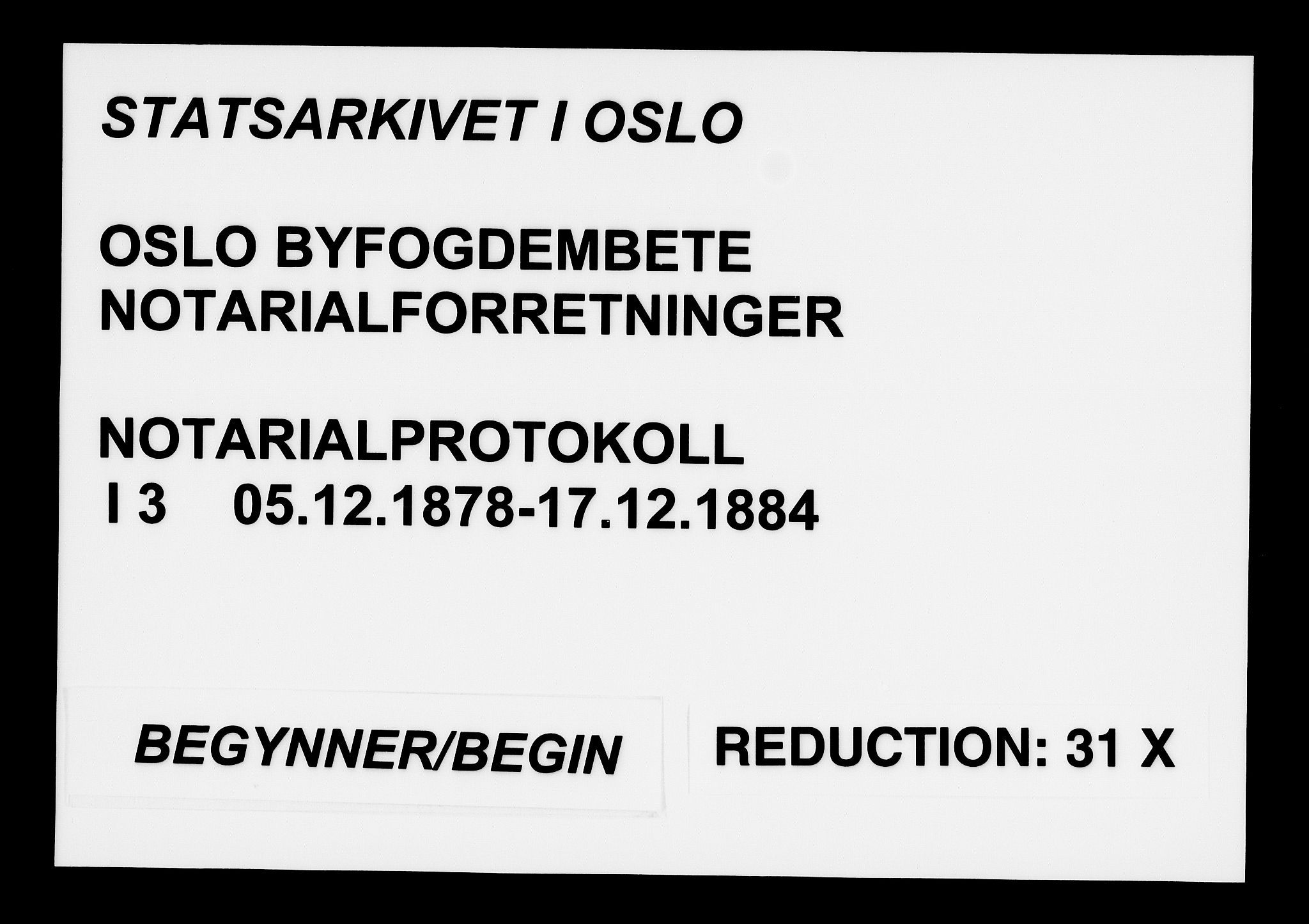 Oslo byfogd avd. I, AV/SAO-A-10220/L/Lb/Lba/L0003: Notarialprotokoll, rekke I, 1878-1884