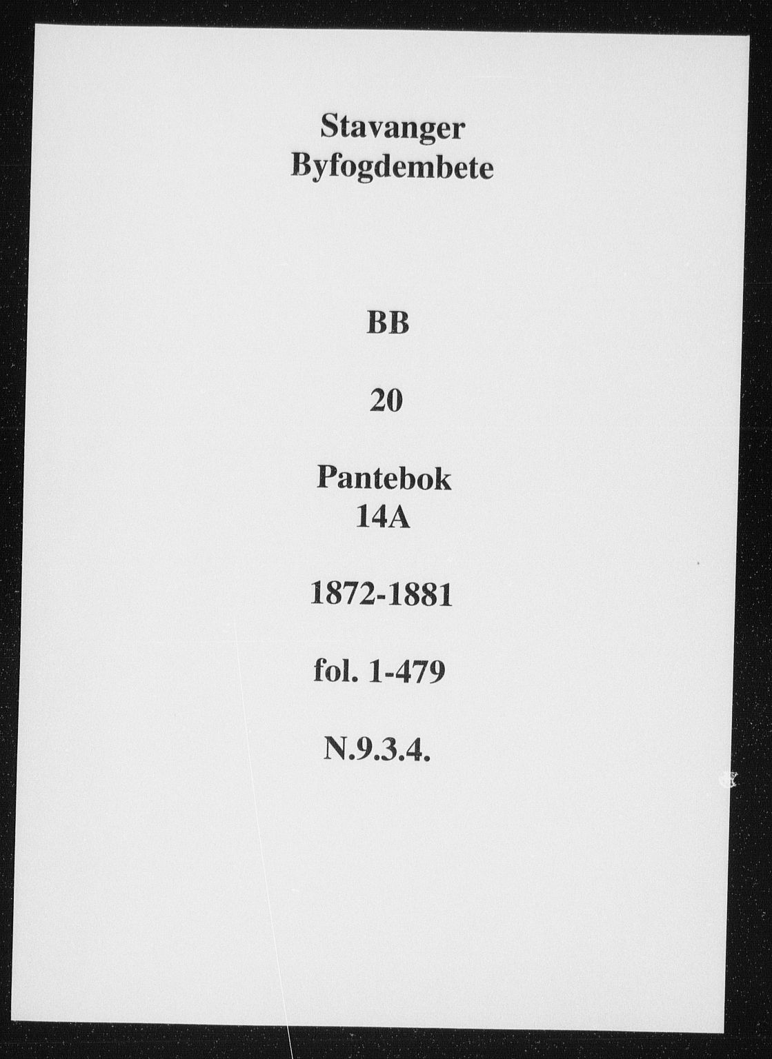 Stavanger byfogd, SAST/A-101408/001/4/41/410/410BB/L0020: Pantebok nr. 14a, 1872-1877