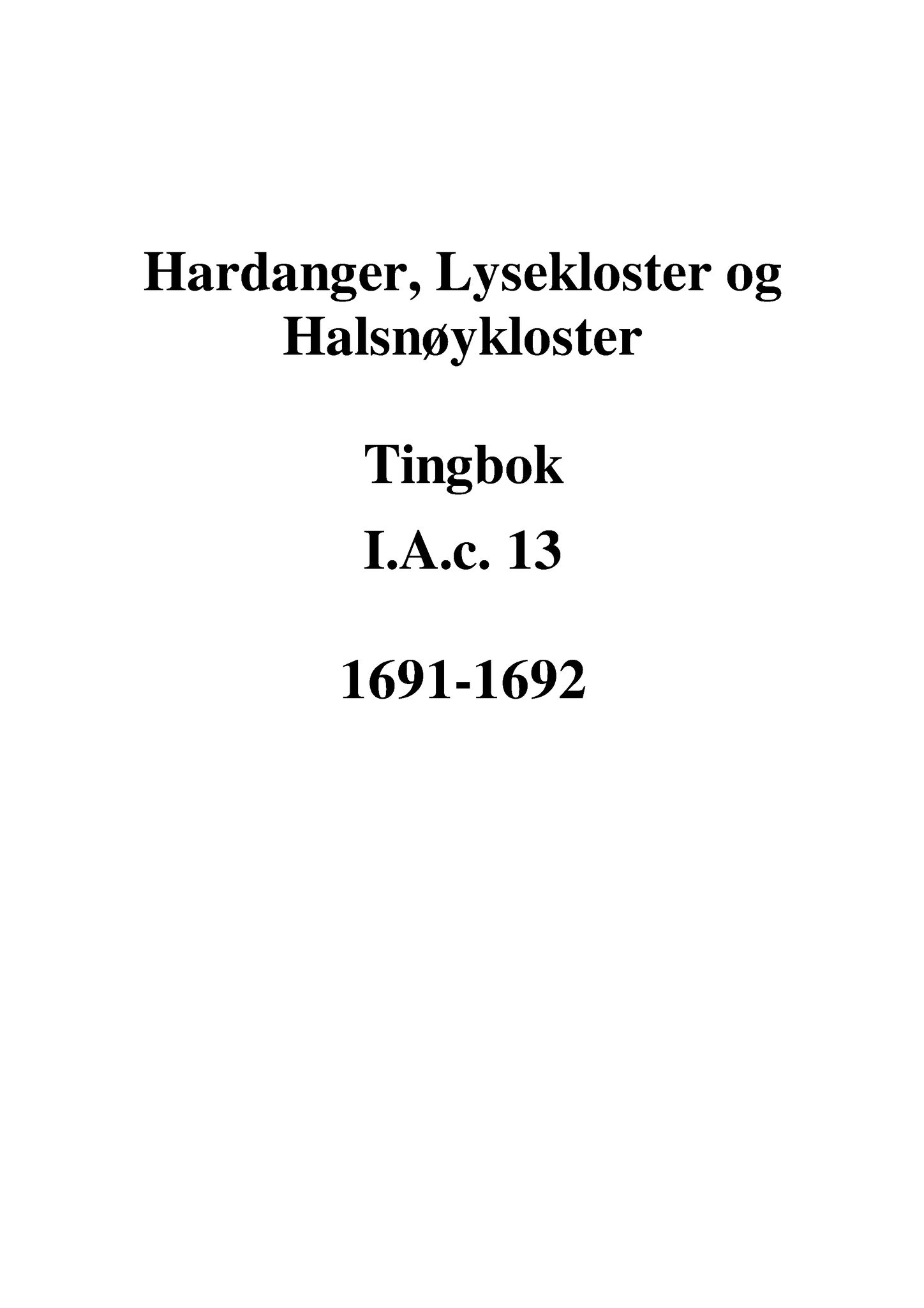 Samling av fulltekstavskrifter, SAB/FULLTEKST/A/12/0075: Hardanger og Voss sorenskriveri, tingbok nr. Ac 13 for Hardanger, Lysekloster og Halsnøy kloster, 1692