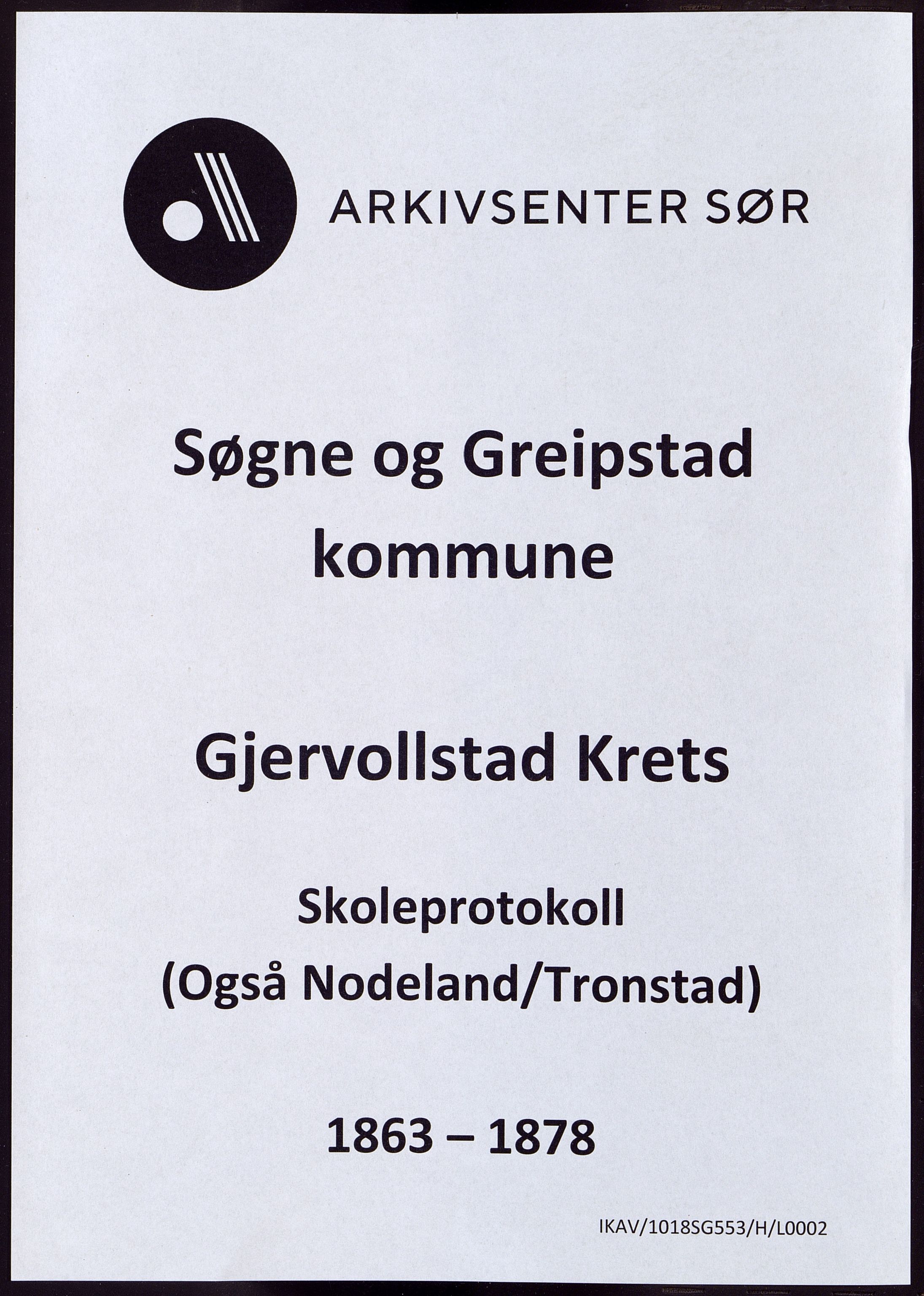 Søgne og Greipstad kommune - Gjervollstad, ARKSOR/1018SG553/H/L0002: Skoleprotokoll, 1863-1878