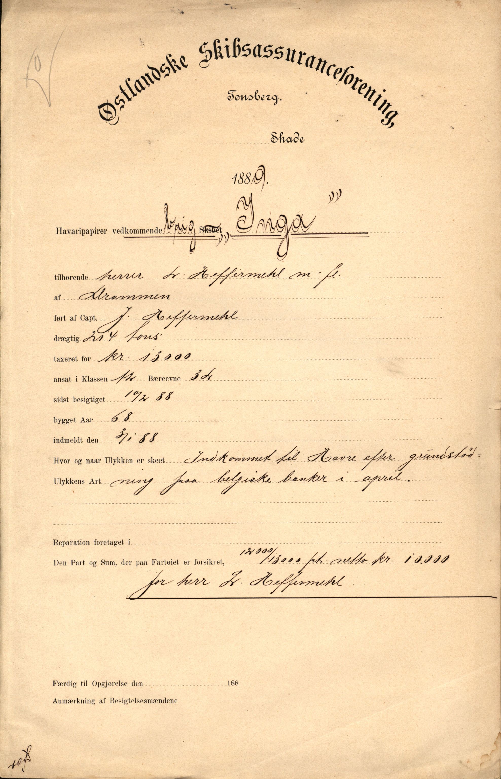 Pa 63 - Østlandske skibsassuranceforening, VEMU/A-1079/G/Ga/L0021/0003: Havaridokumenter / Inga av Drammen, Inga av Sandefjord, Primula, 1888-1889, s. 1