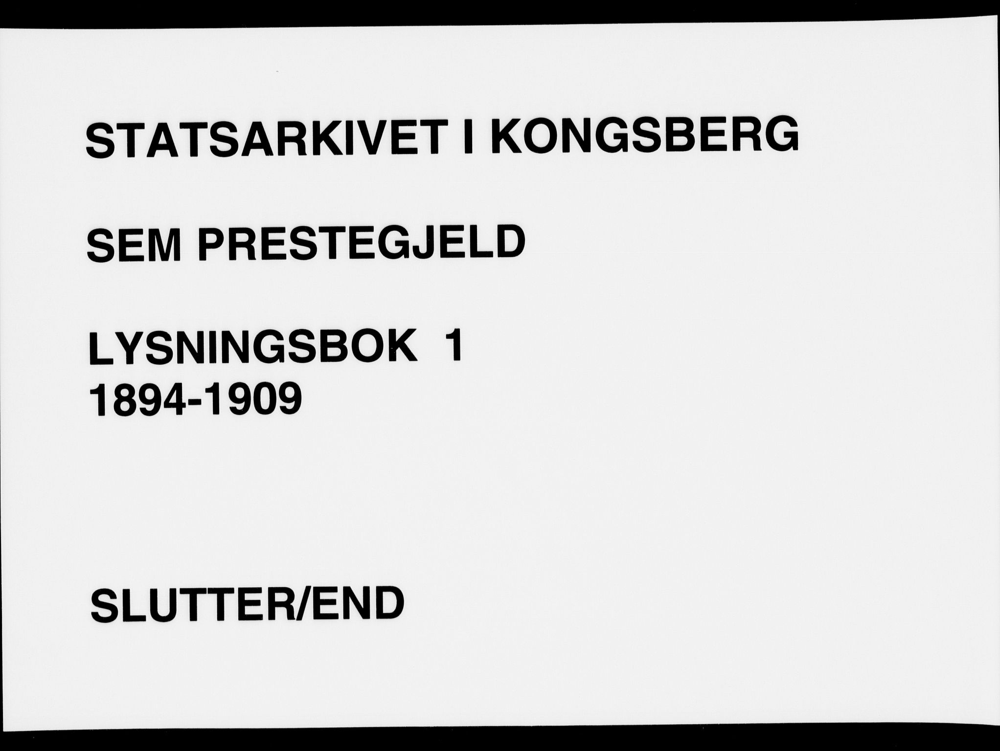 Sem kirkebøker, SAKO/A-5/H/Ha/L0001: Lysningsprotokoll nr. 1, 1894-1909