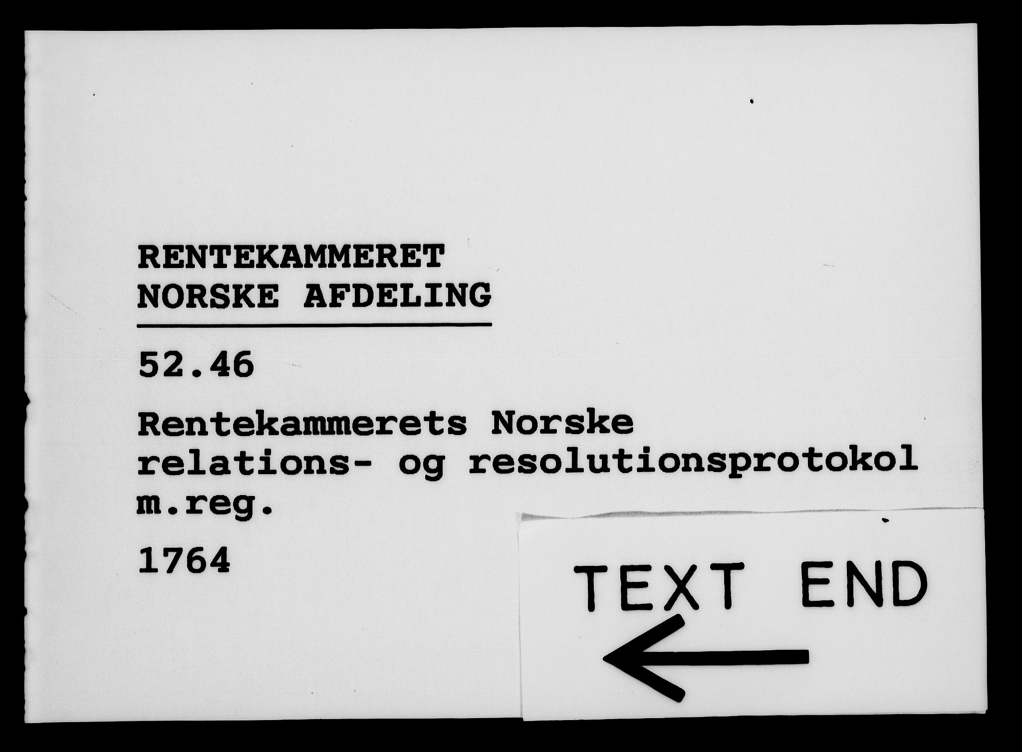 Rentekammeret, Kammerkanselliet, RA/EA-3111/G/Gf/Gfa/L0046: Norsk relasjons- og resolusjonsprotokoll (merket RK 52.46), 1764, s. 475