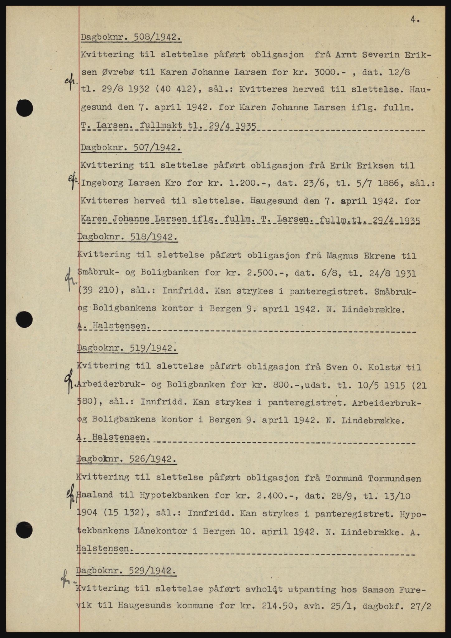 Karmsund sorenskriveri, SAST/A-100311/01/II/IIBBE/L0008: Pantebok nr. B 54, 1942-1943, Dagboknr: 508/1942